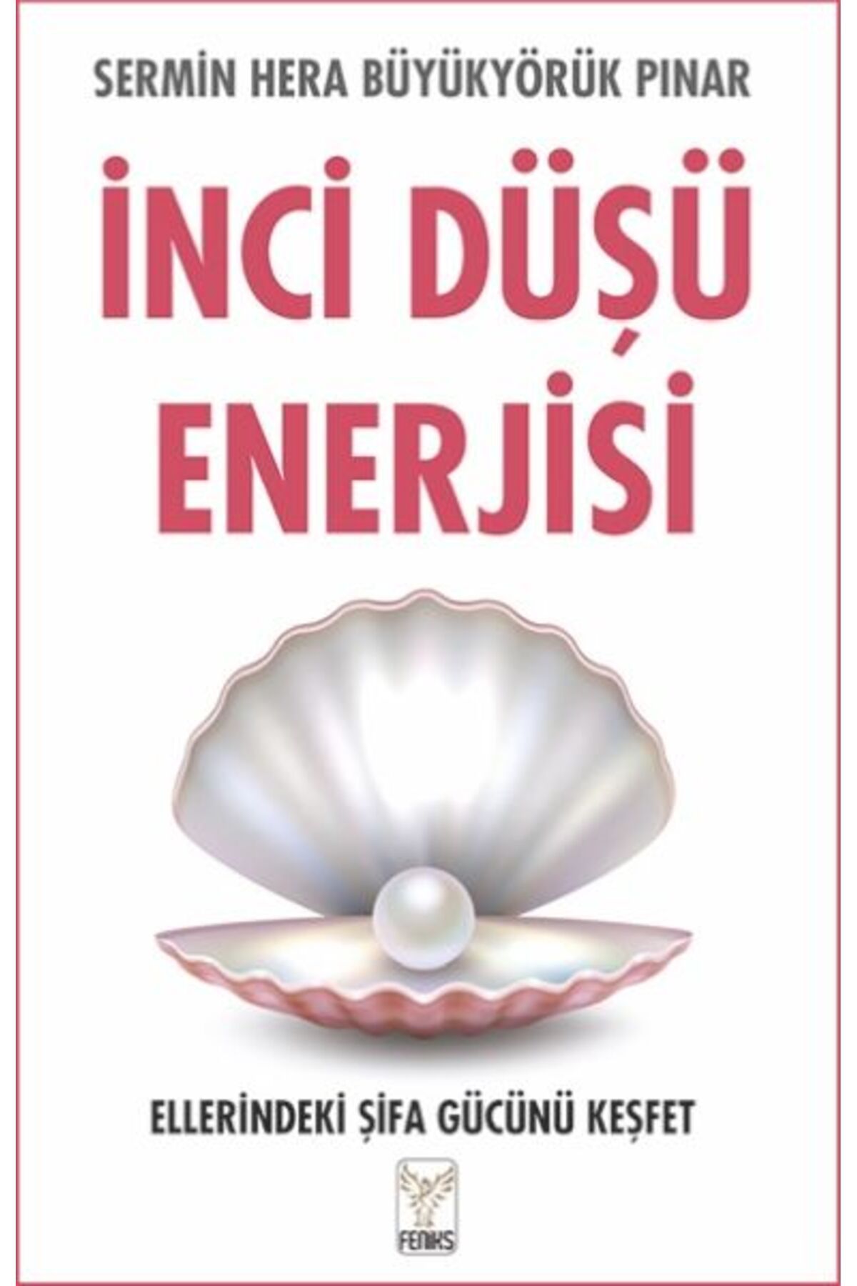 Feniks Yayınları İnci DüşüEnerjisi Sermin He...