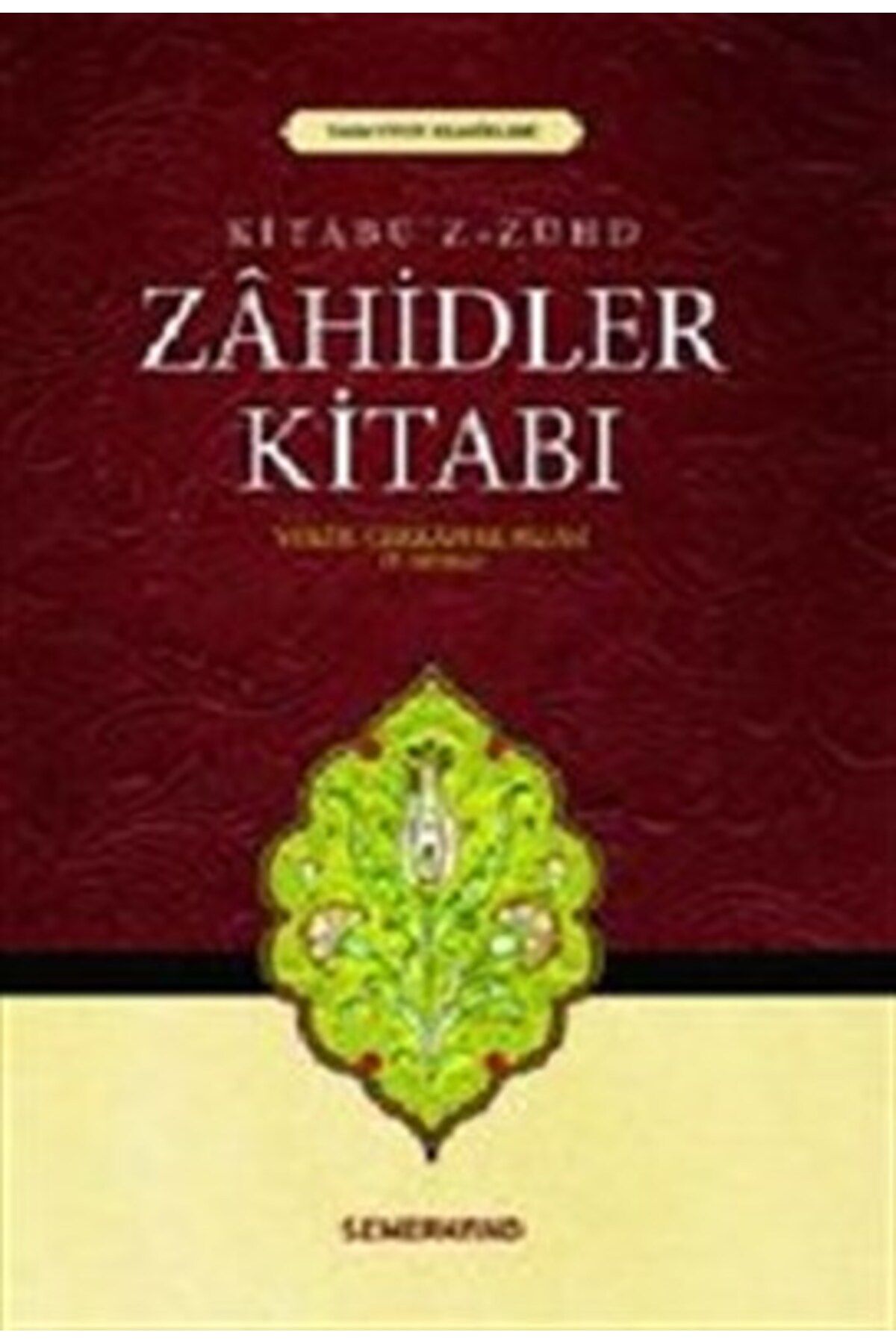 Semerkand Yayınları ZahidlerKitabı (Kitabü'z...