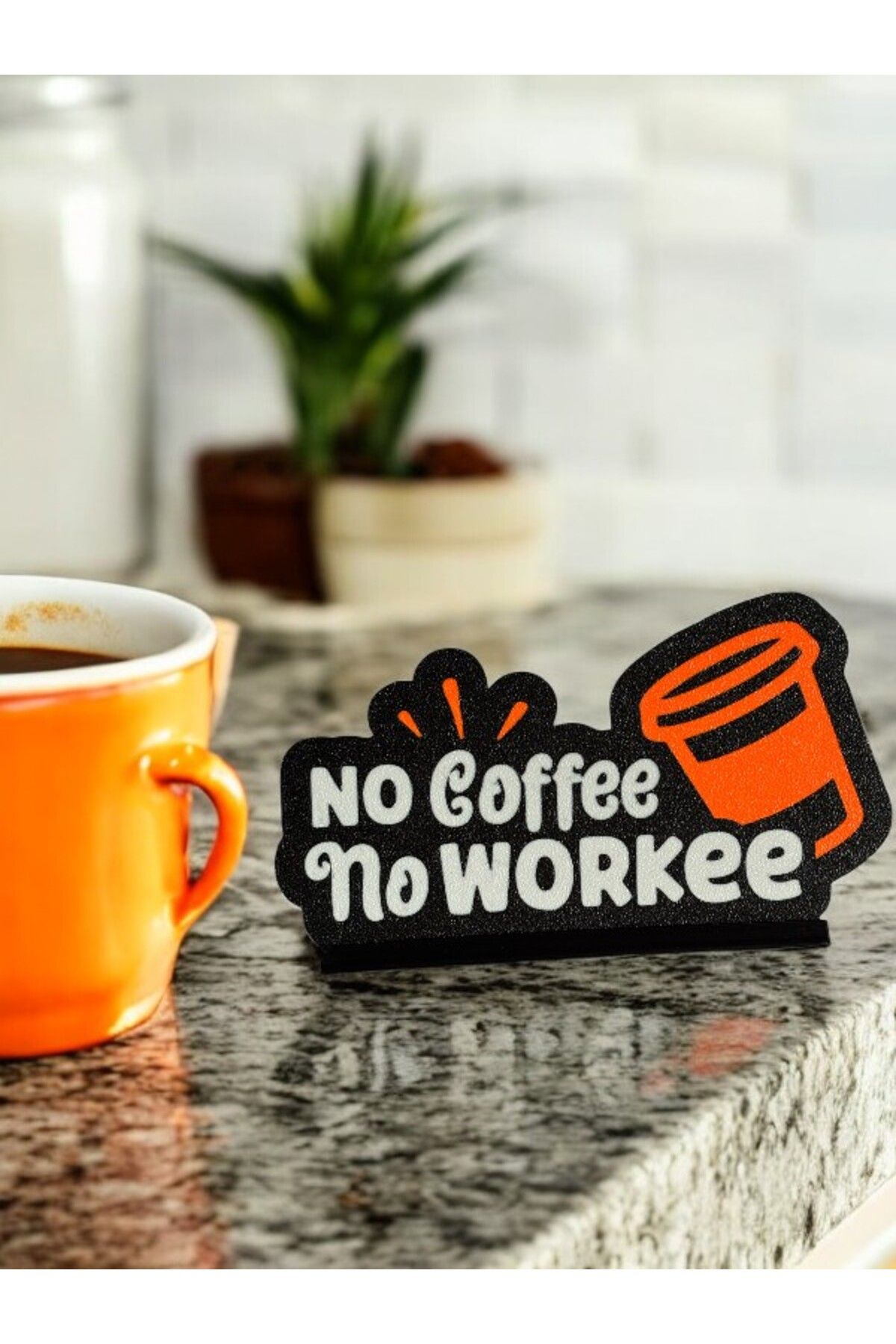 No Coffee No Workee Yazılı Duvar Tablosu – Standlı