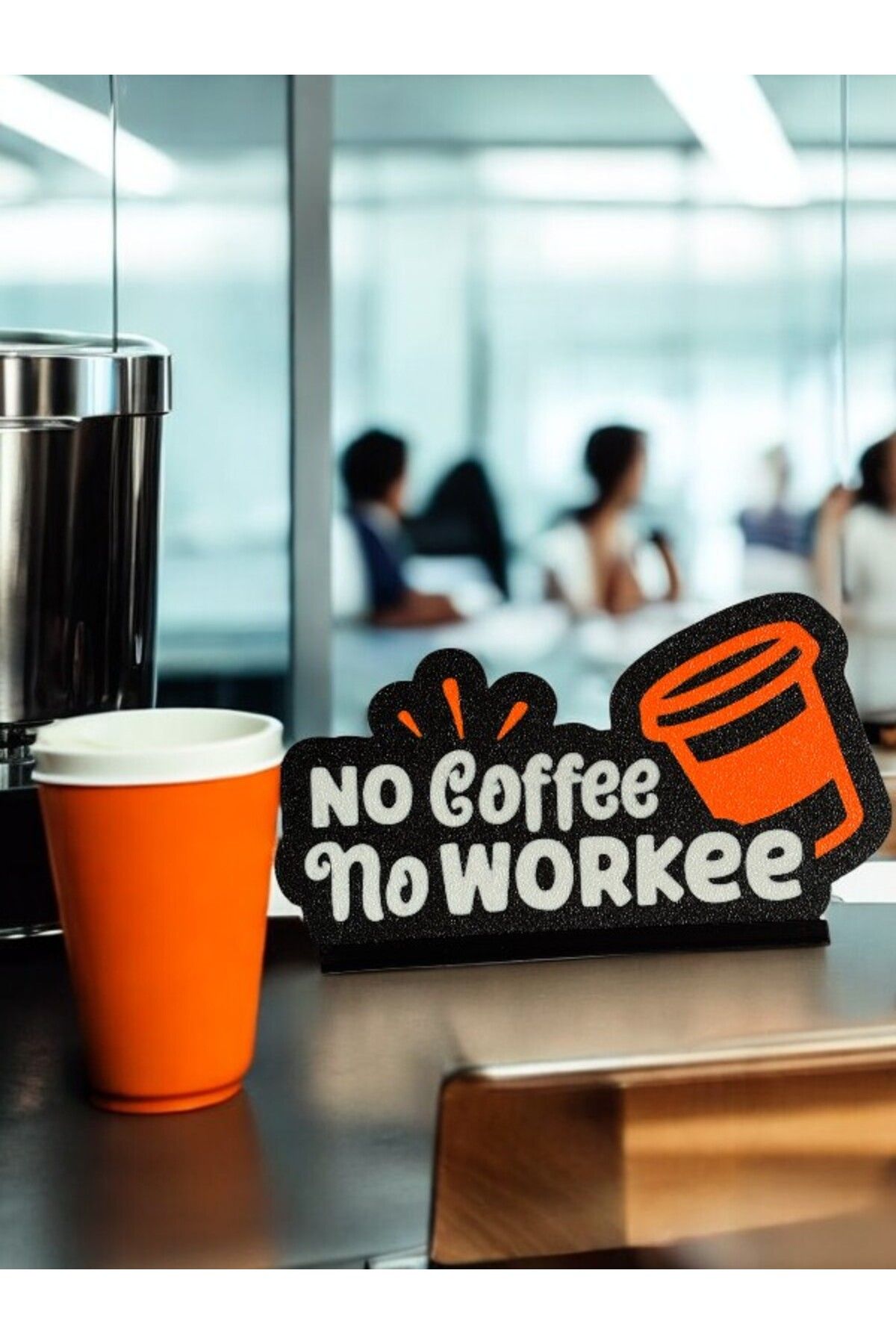 No Coffee No Workee Yazılı Duvar Tablosu – Standlı