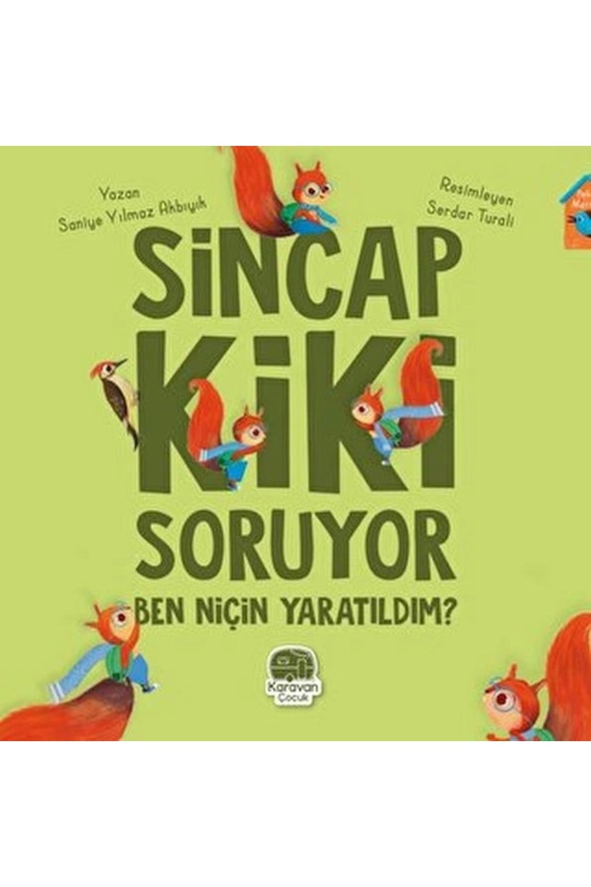 Karavan Çocuk Sincap KikiSoruyor Ben Niçin Ya...