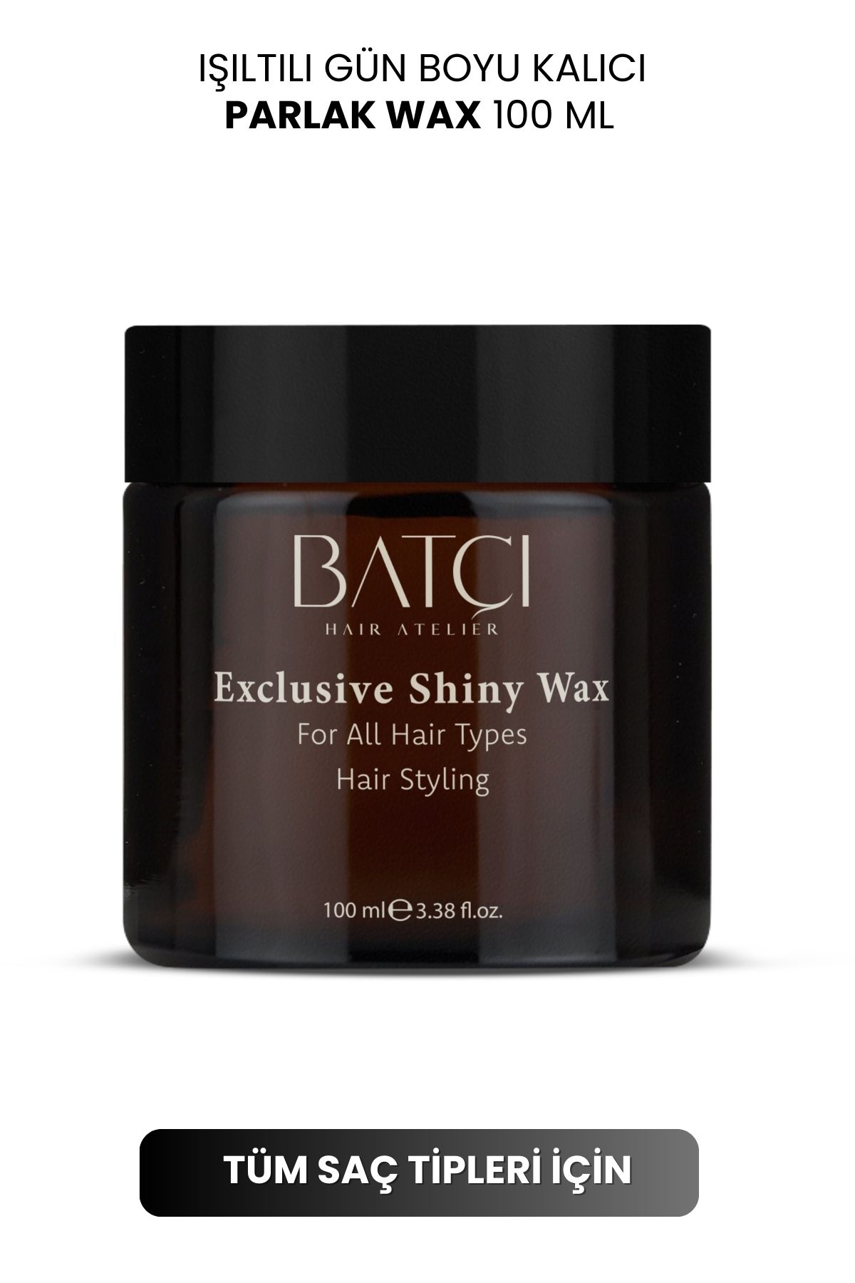 Batçı Hair AtelierExclusiveShiny Wax Işıltılı...