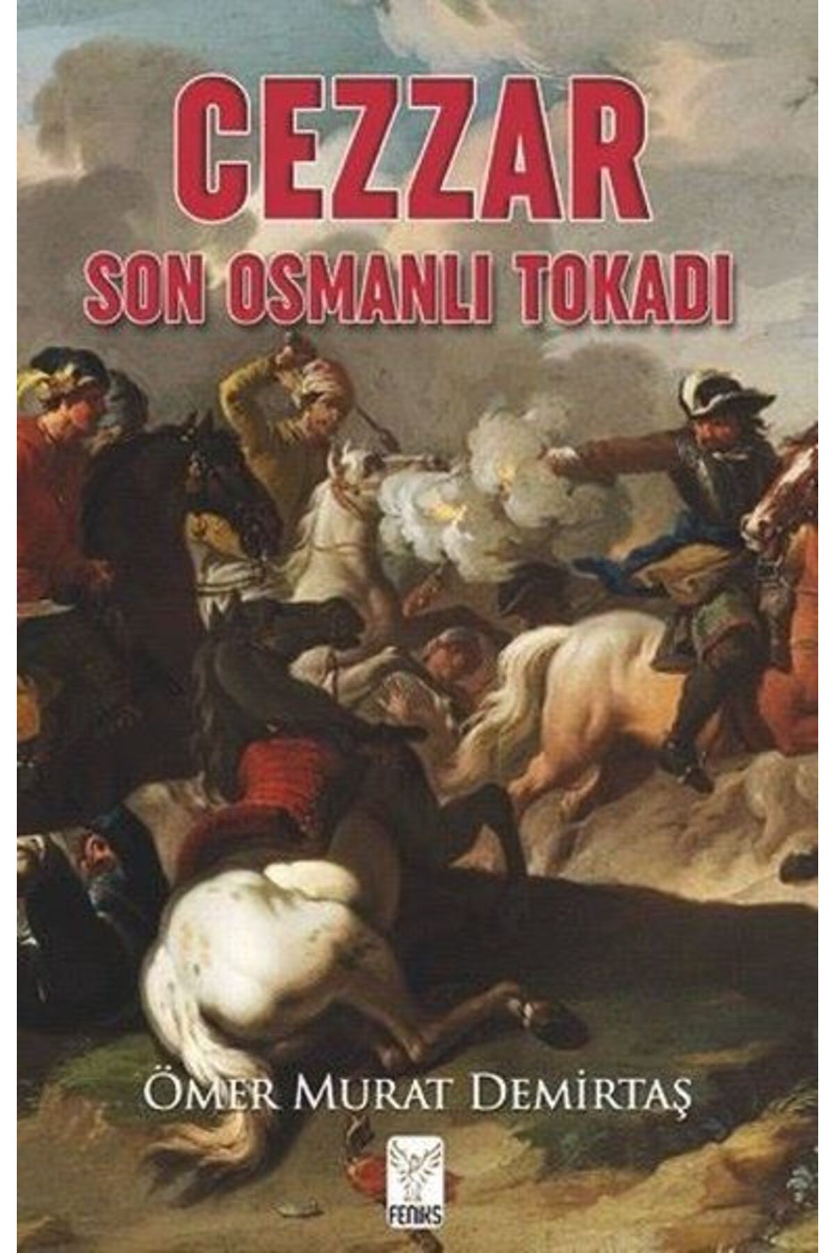 Feniks Yayınları Cezzar - SonOsmanlı Tokadı