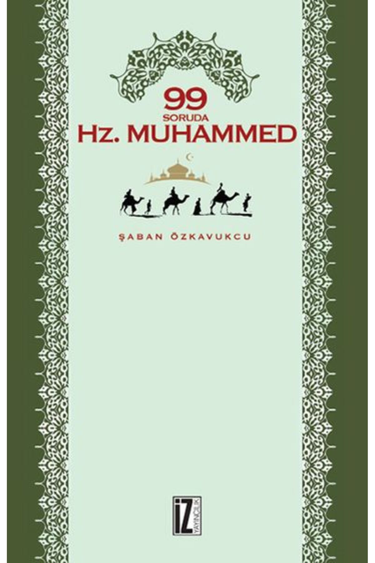 İz Yayıncılık 99 Soruda Hz.Muhammed