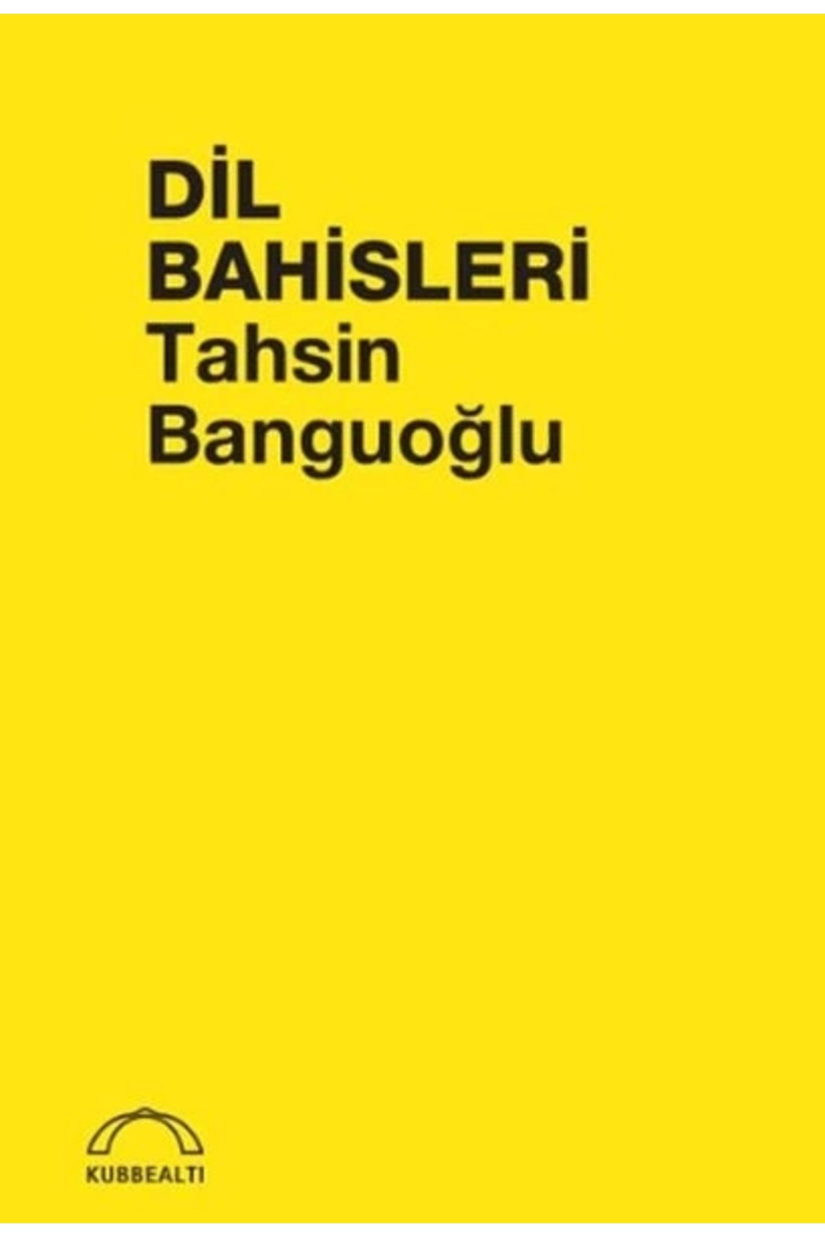 Kubbealtı Neşriyatı Yayıncılık Dil Bahisleri