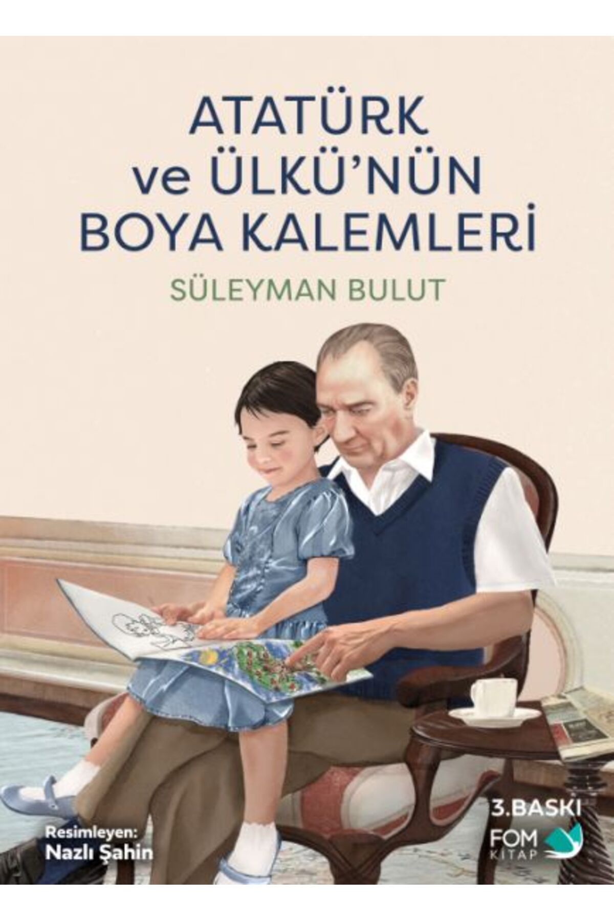 Fom Kitap Yayınları Atatürkve Ülkünün Boya Ka...