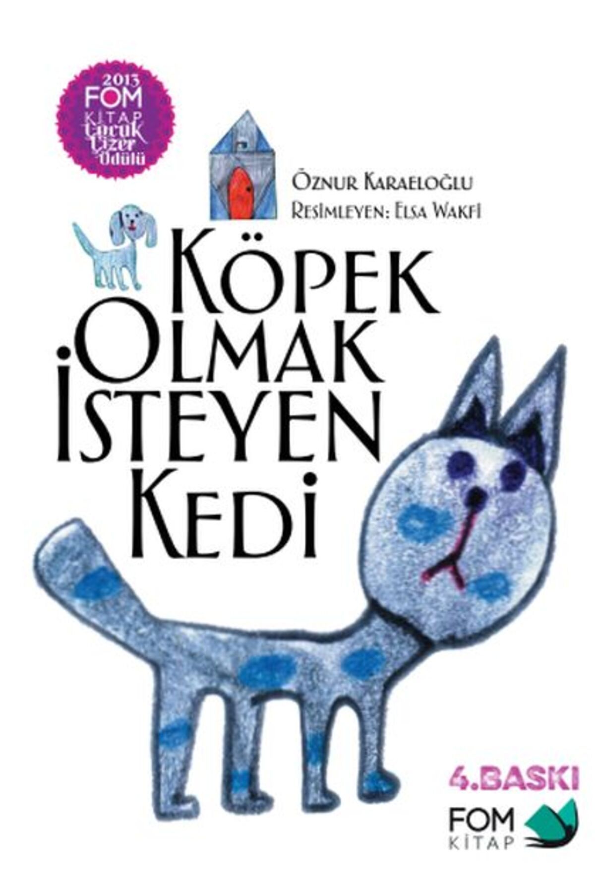 Fom Kitap Yayınları KöpekOlmak İsteyen Kedi