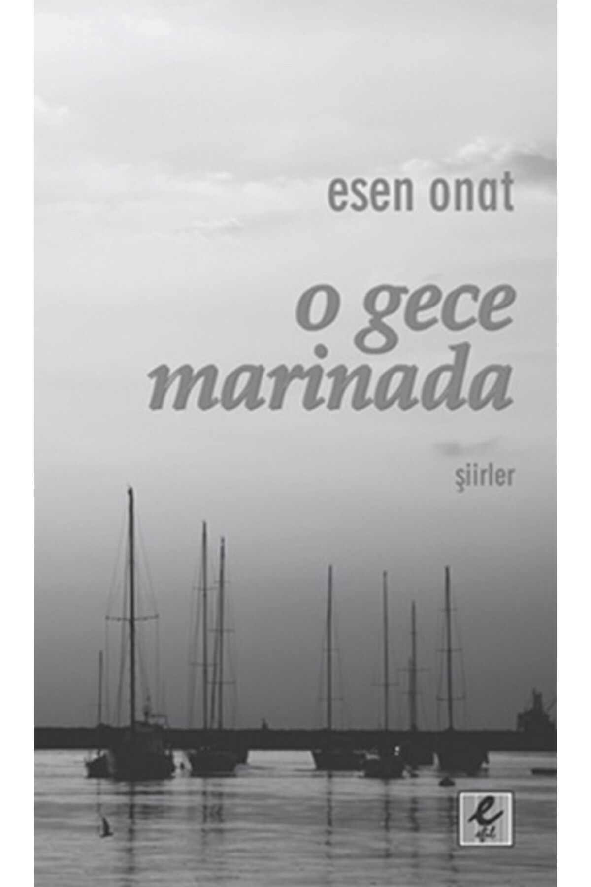 Efil Yayınevi O Gece Marinada