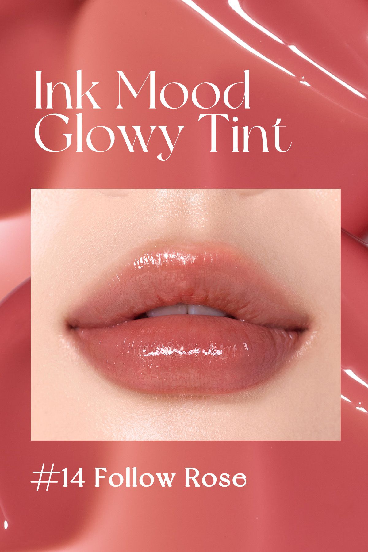 Kalıcı, Pigmentli, Parlak Bitişli Tint Ink Mood Glowy Tint 14 Follow Rose (PERİTAGE)