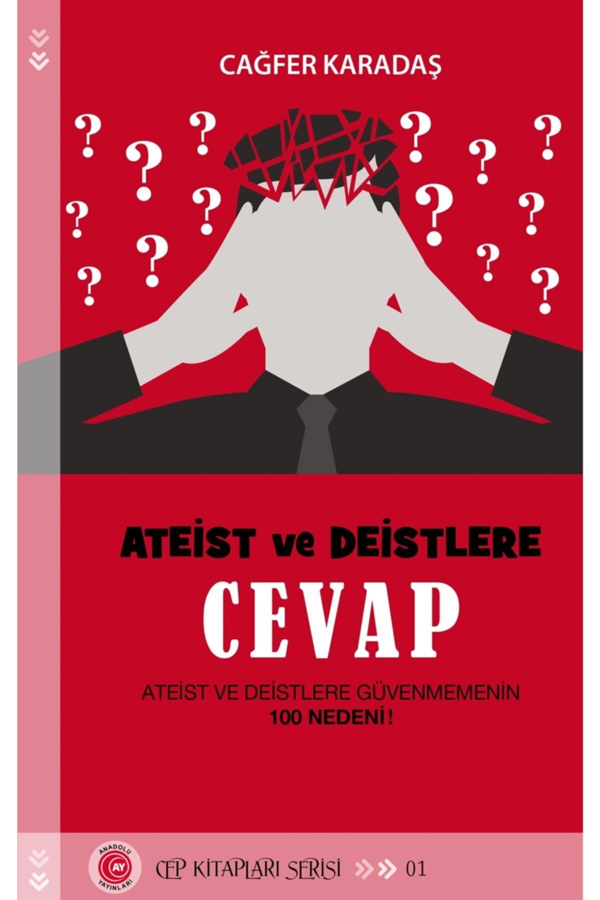 Anadolu Ay Yayınları Ateist Ve Deistlere Cevap - Cağfer Karadaş 9786057428004