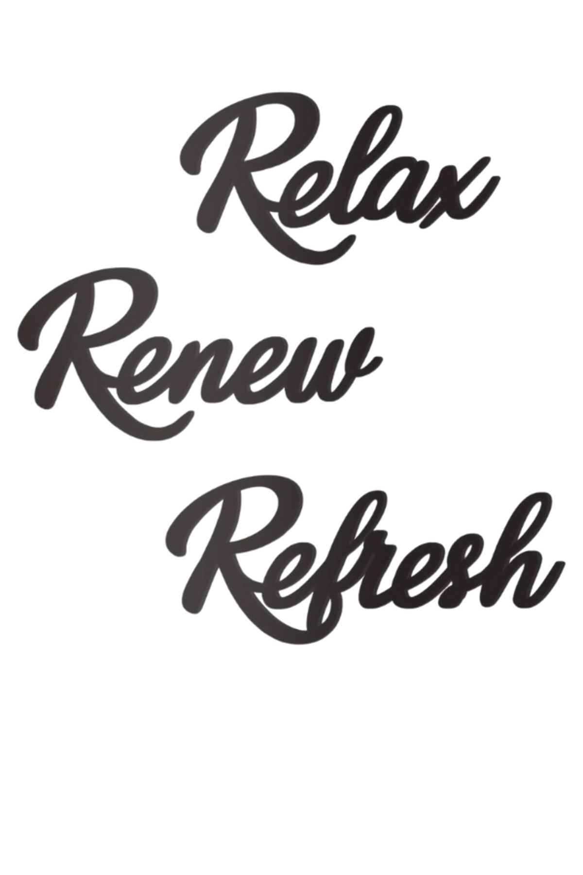 Relax Renew Refresh - 3 Parça Siyah Dekoratif Duvar Yazısı | Modern Meditasyon ve Motivasyon Tablosu