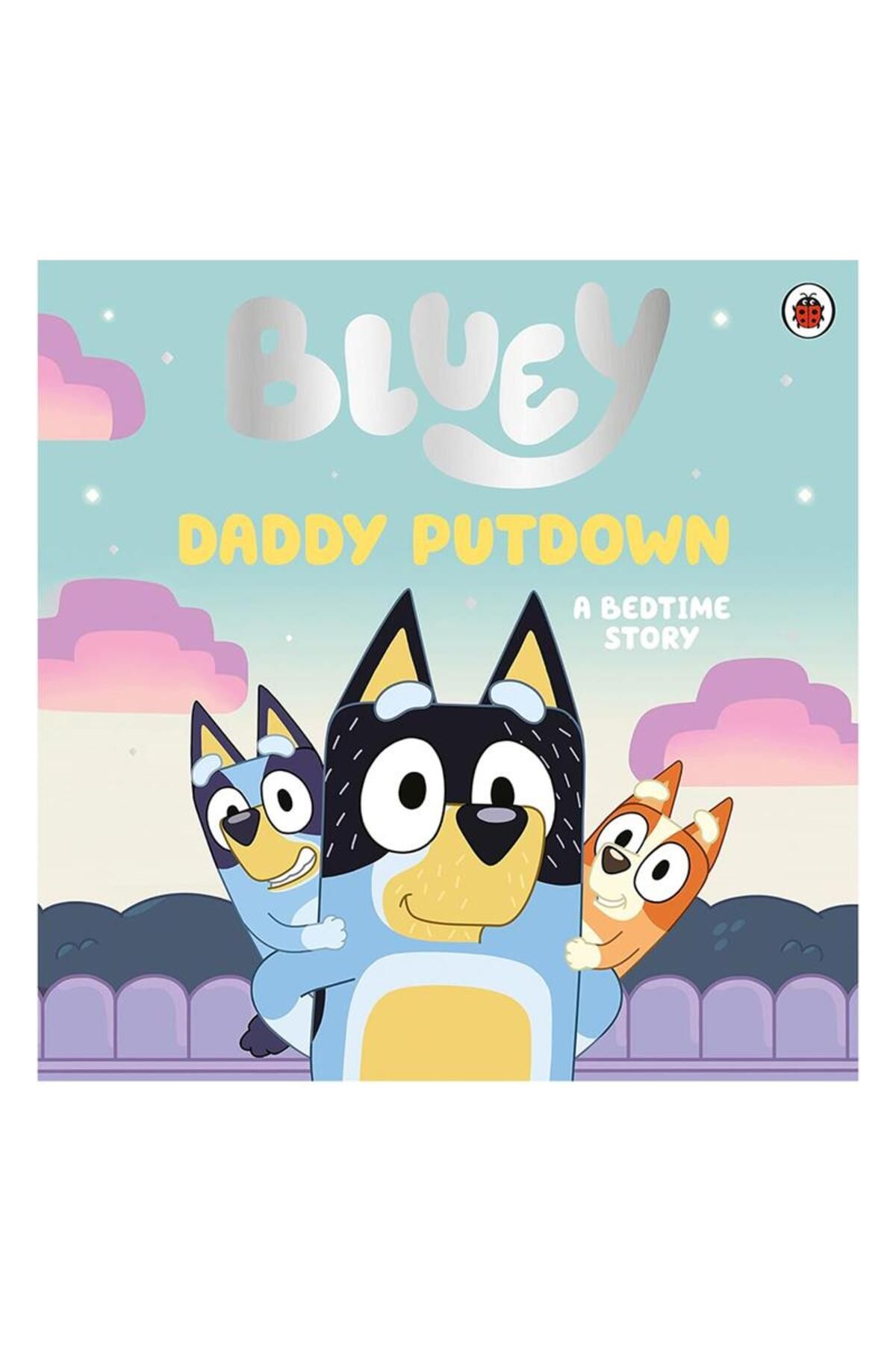 Ladybird Book Ladybird Bluey- Daddy Putdown