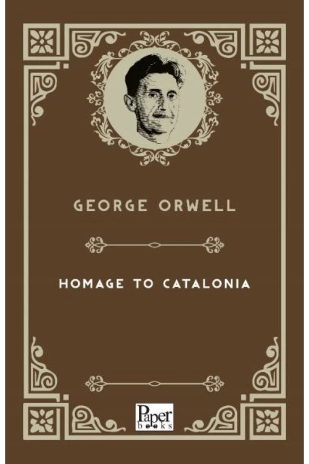 PAPER BOOKS Homage ToCatalonia (İNGİLİZCE KİT...