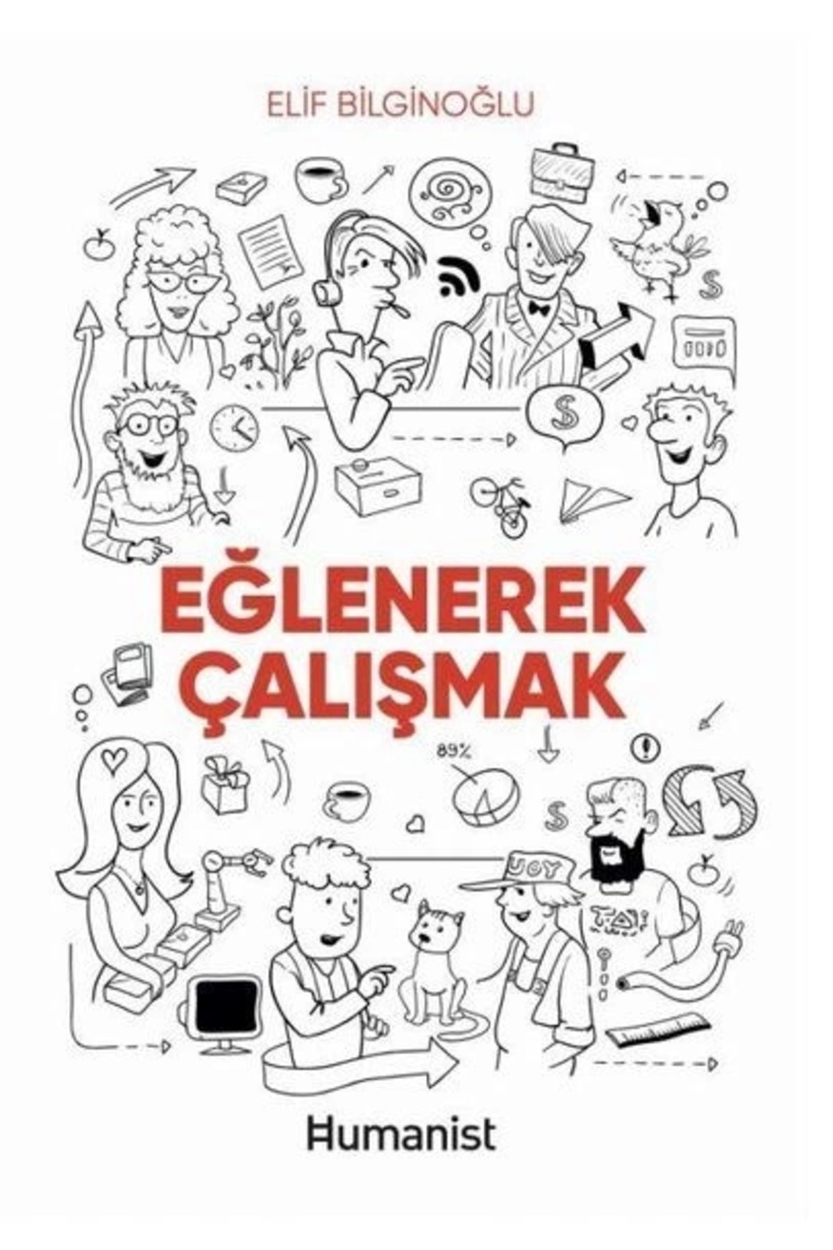 Hümanist Kitap Yayıncılık Eğlenerek Çalışmak