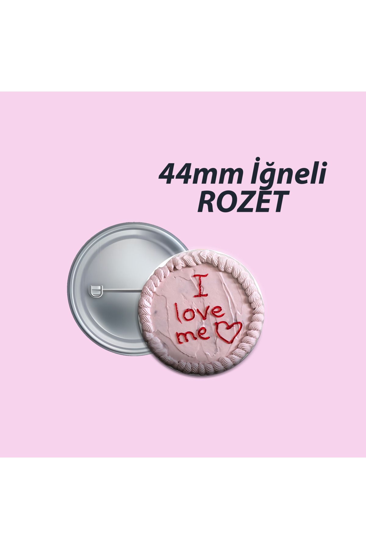 Nemika I love me Pasta 44mmİğneli Buton Rozet...