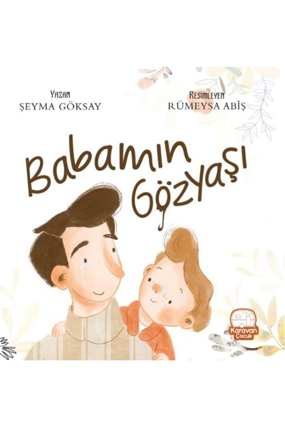 Karavan Çocuk Babamım Gözyaşı