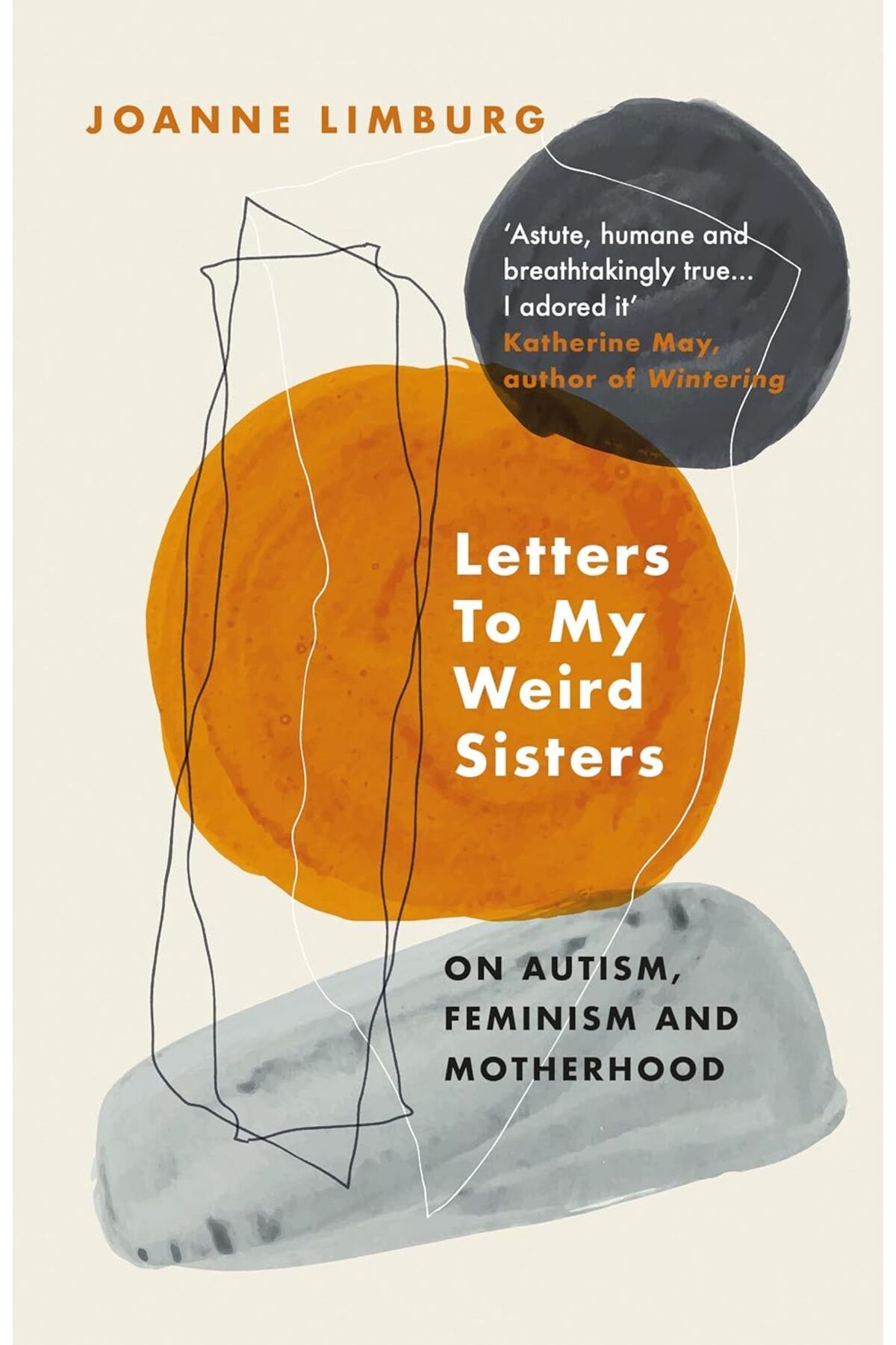 Atlantic Books London Letters To My Weird Sis...