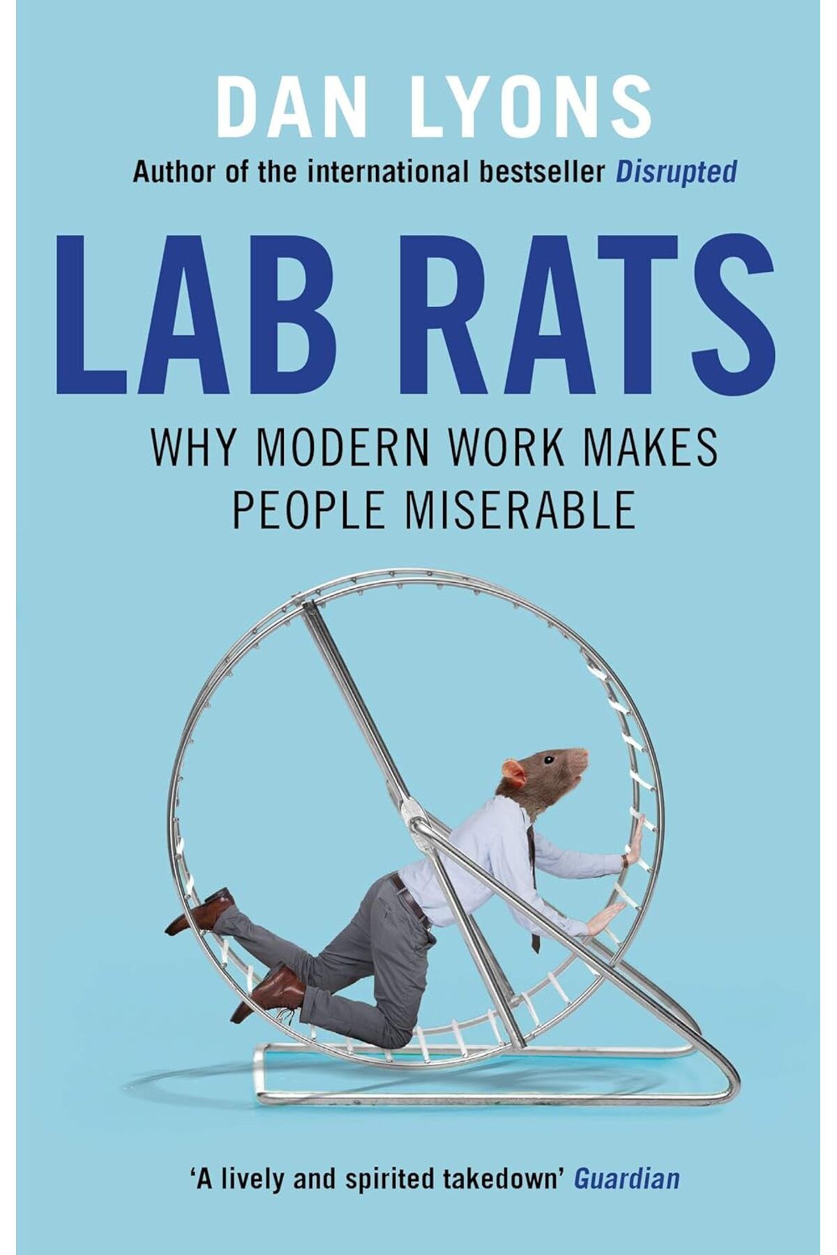 Atlantic Books London LabRats: Why Modern Wor...