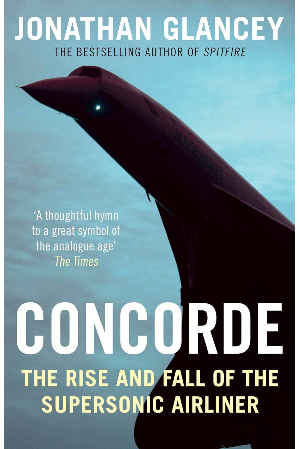 Atlantic Books London Concorde: The Rise And...