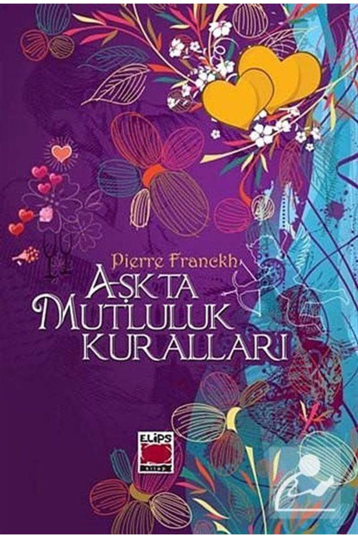 Elips Kitap Aşkta MutlulukKuralları (CİLTLİ)