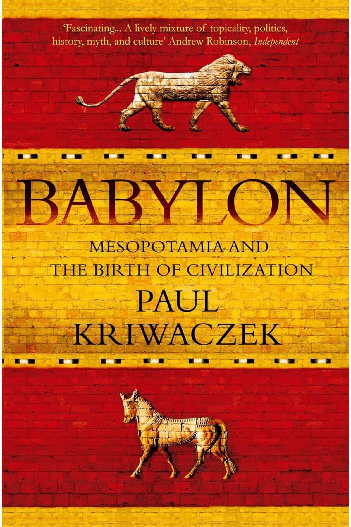 Atlantic Books London Babylon: Mesopotamia An...