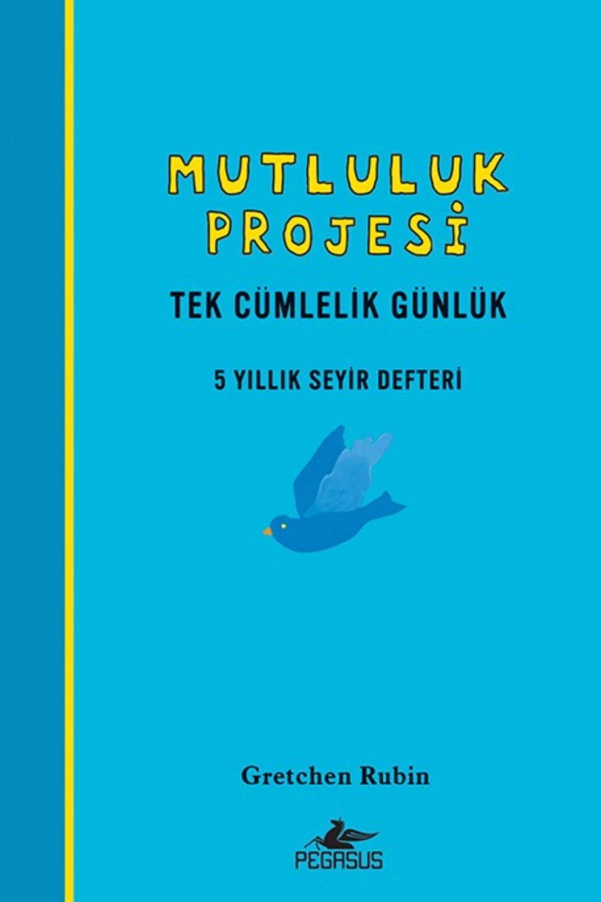 Mutluluk Projesi: Tek Cümlelik Günlük: 5 Yıllık Seyir Defteri (Ciltli Midi Boy) - Gretchen Rubin