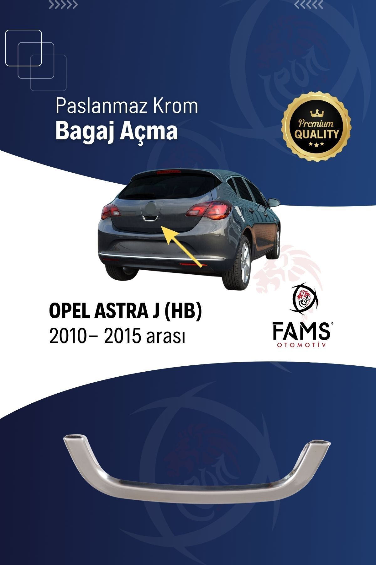 FAMS OTO AKSESUAR Opel AstraJ Hb Krom Bagaj A...