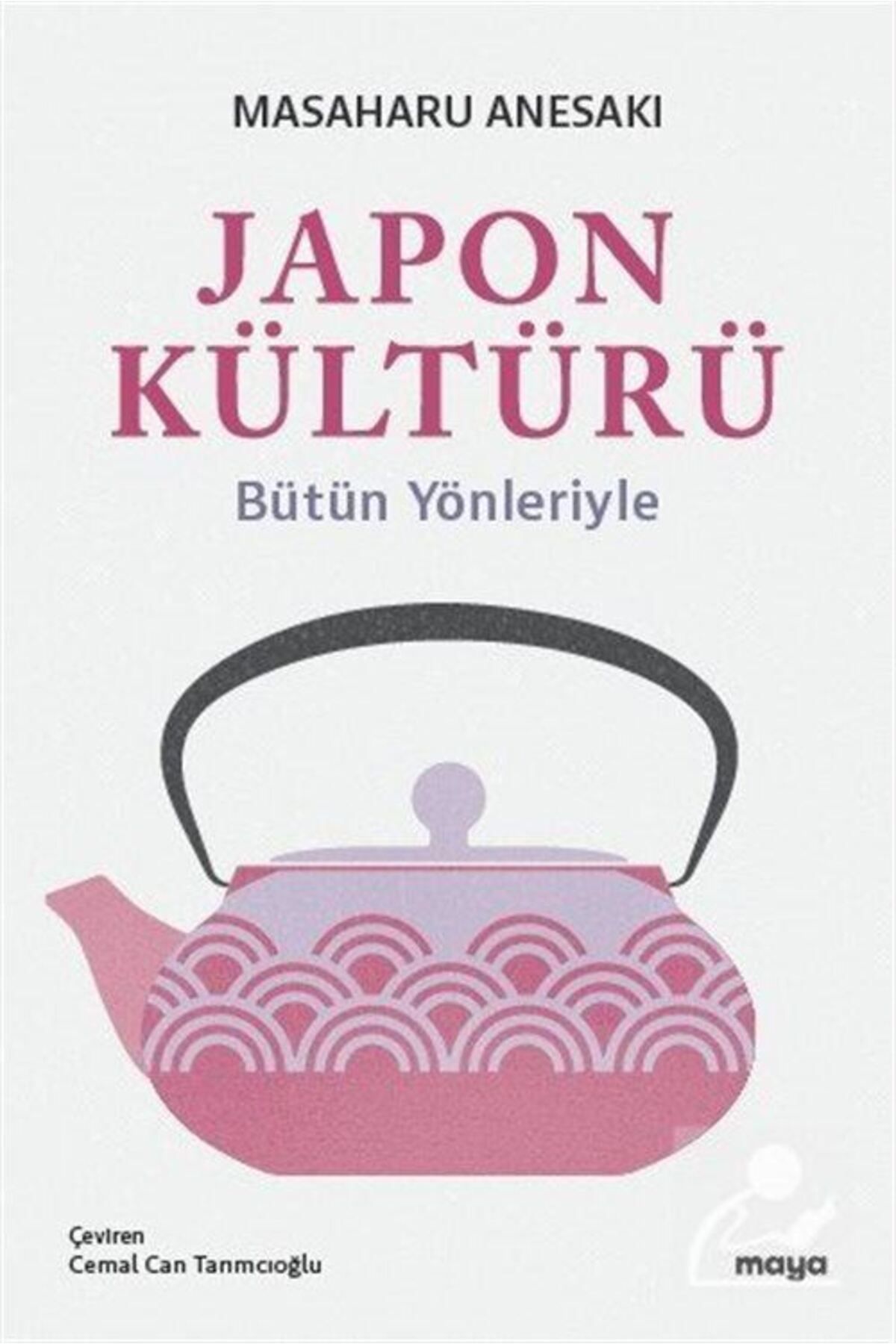 Maya Kitap Japon Kültürü &Bütün Yönleriyle