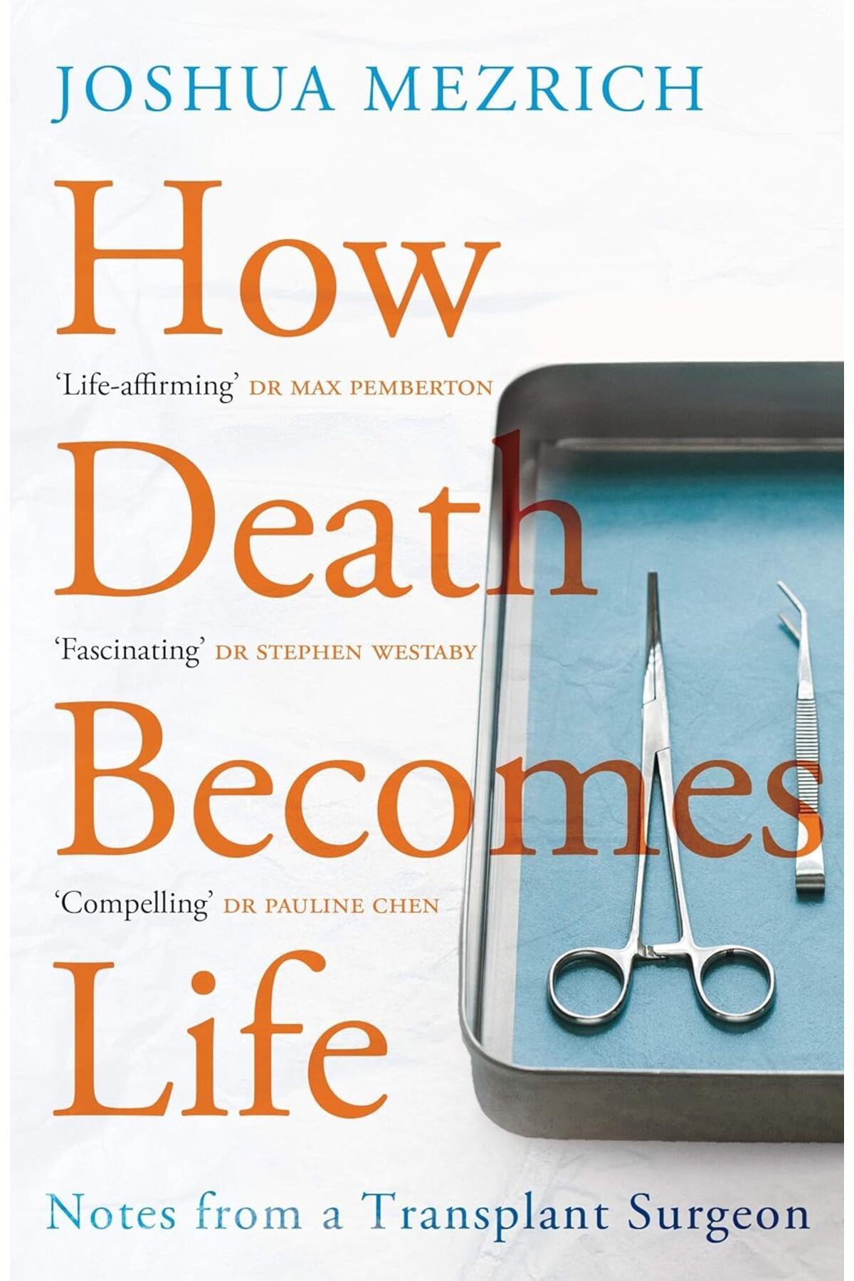 Atlantic Books London HowDeath Becomes Life:...