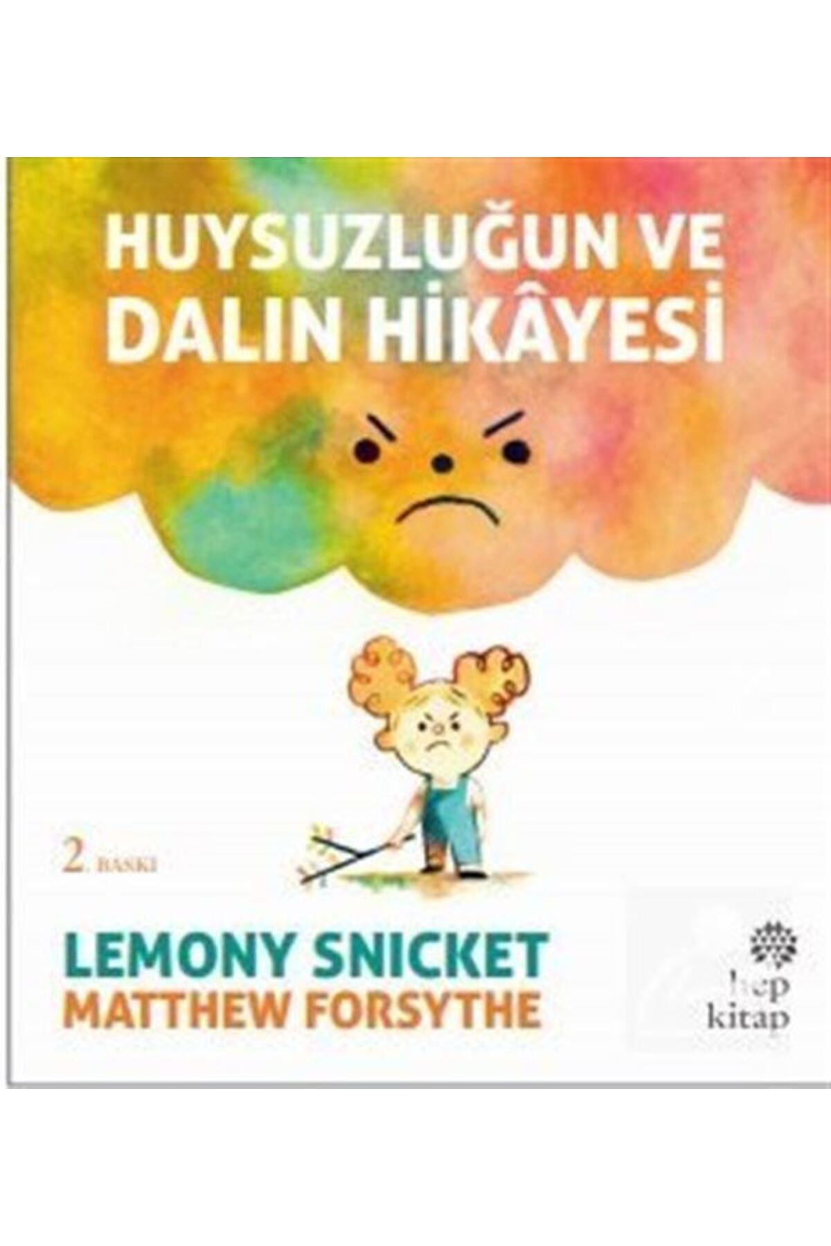 Hep Kitap Huysuzluğun VeDalın Hikayesi