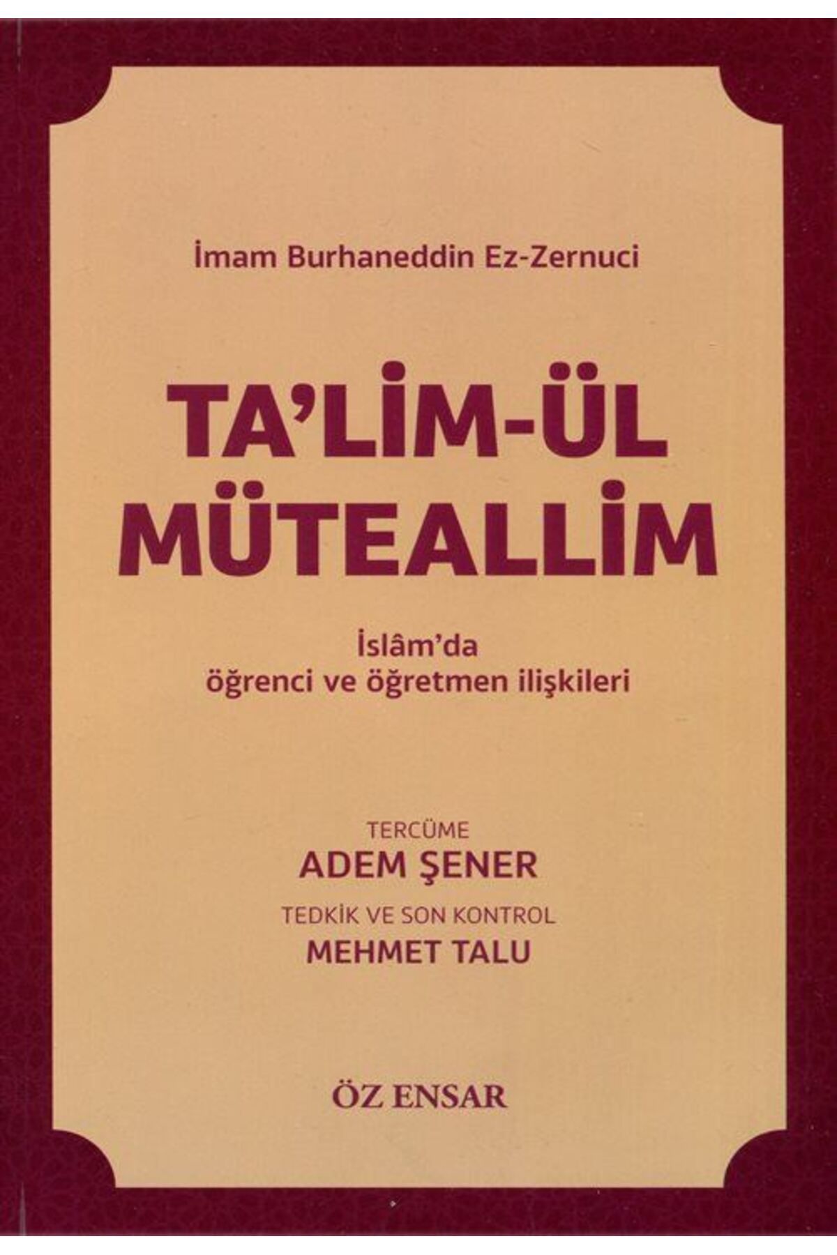 Öz Ensar Yayınları Ta'lim-ülMüteallim / Islam...