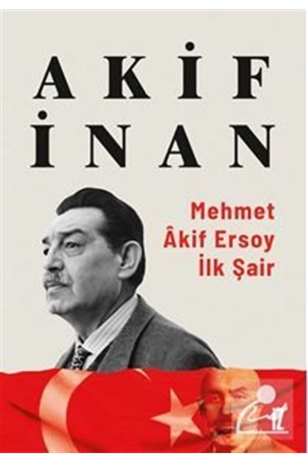 İz Yayıncılık Mehmet AkifErsoy: Ilk Şair