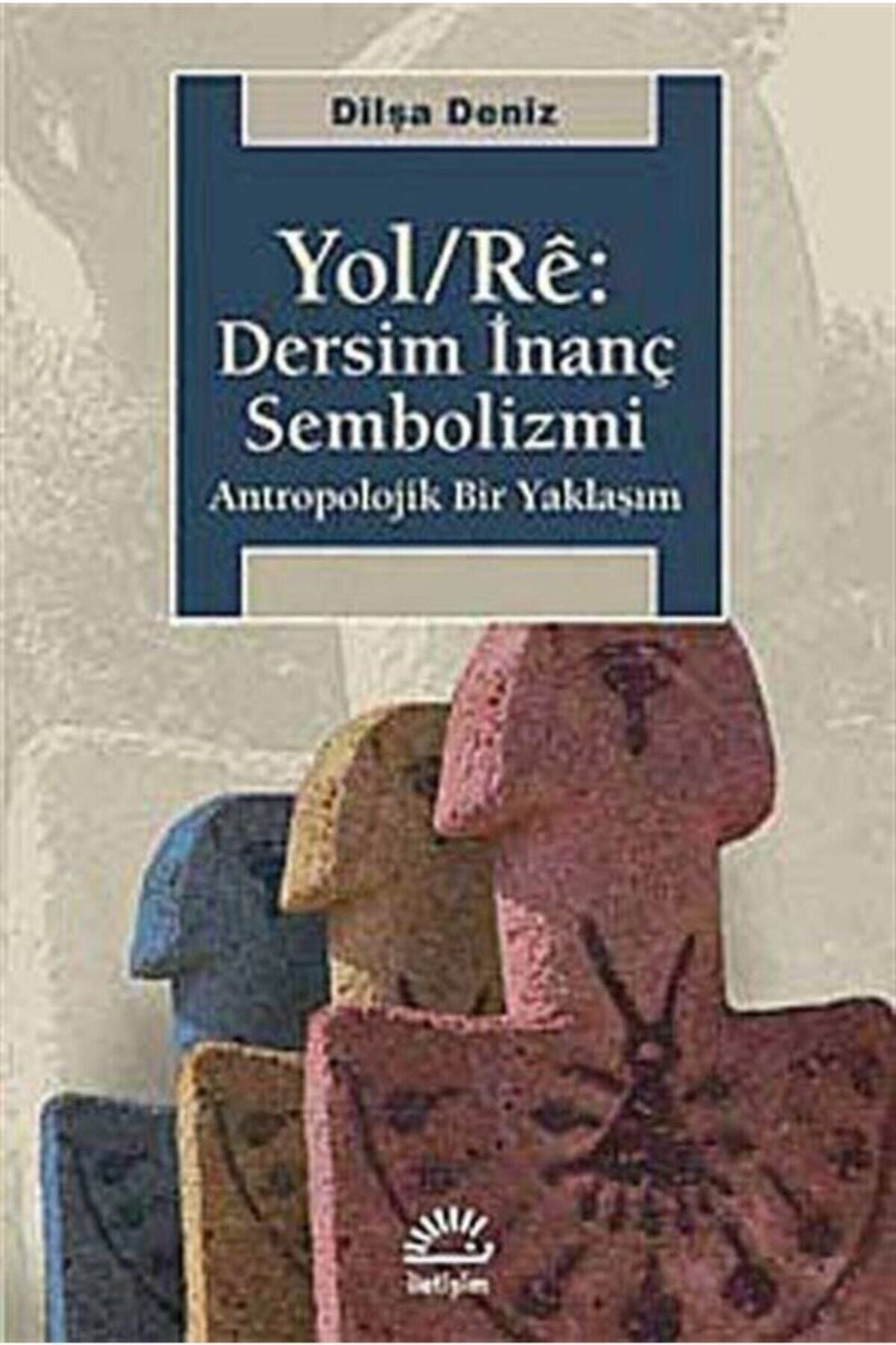 İletişim Yayınları Yol / Re: Dersim İnanç Sembolizmi