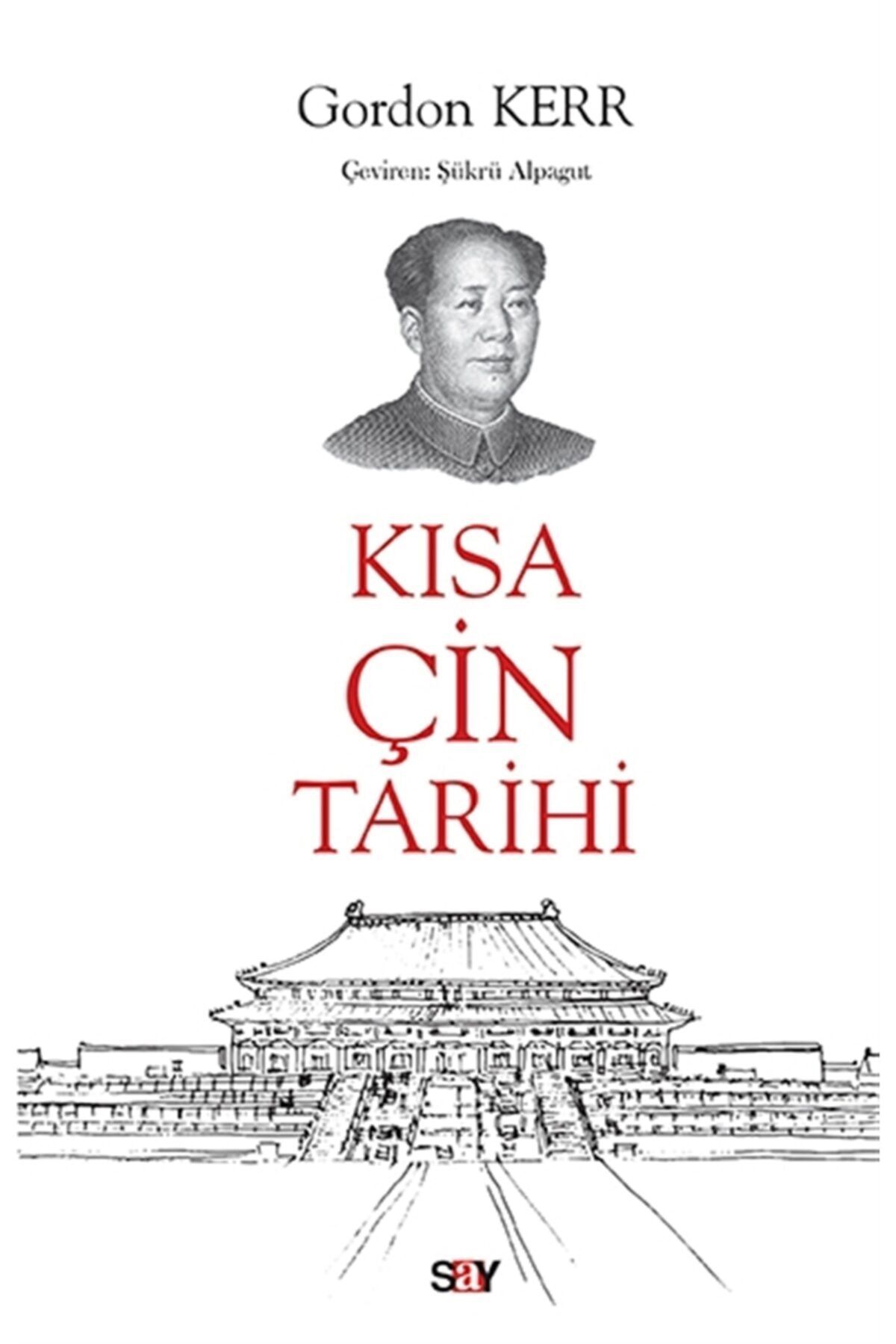 Say Yayınları Kısa Çin Tarihi - Gordon Kerr 9786050208542