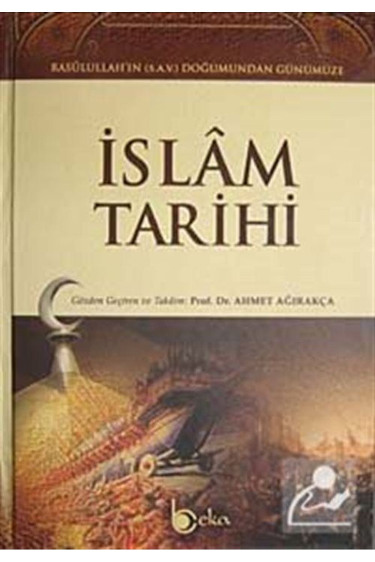 Beka Yayınları İslam Tarihi &Rasulullah'ın (S...