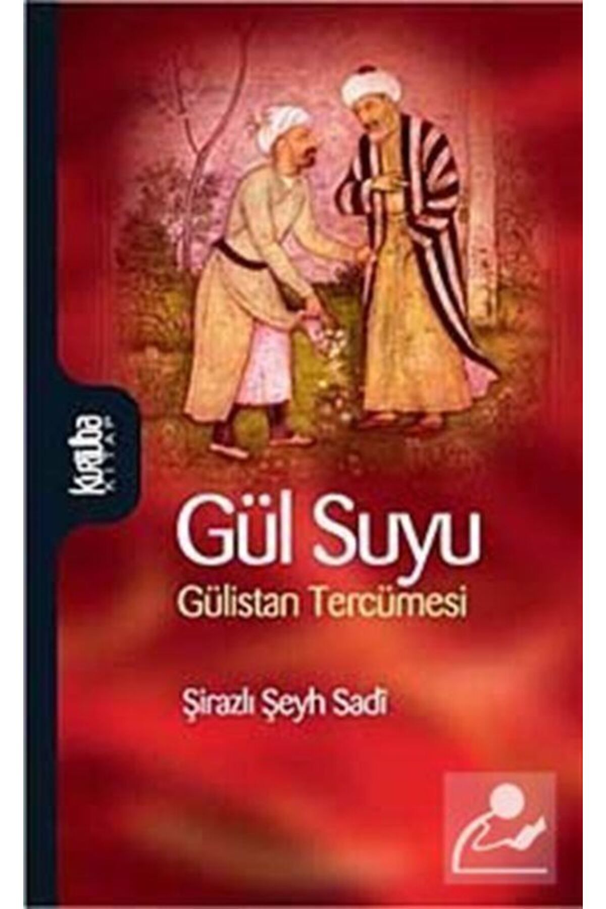 Kurtuba Kitap Gül Suyu &Gülistan Tercümesi