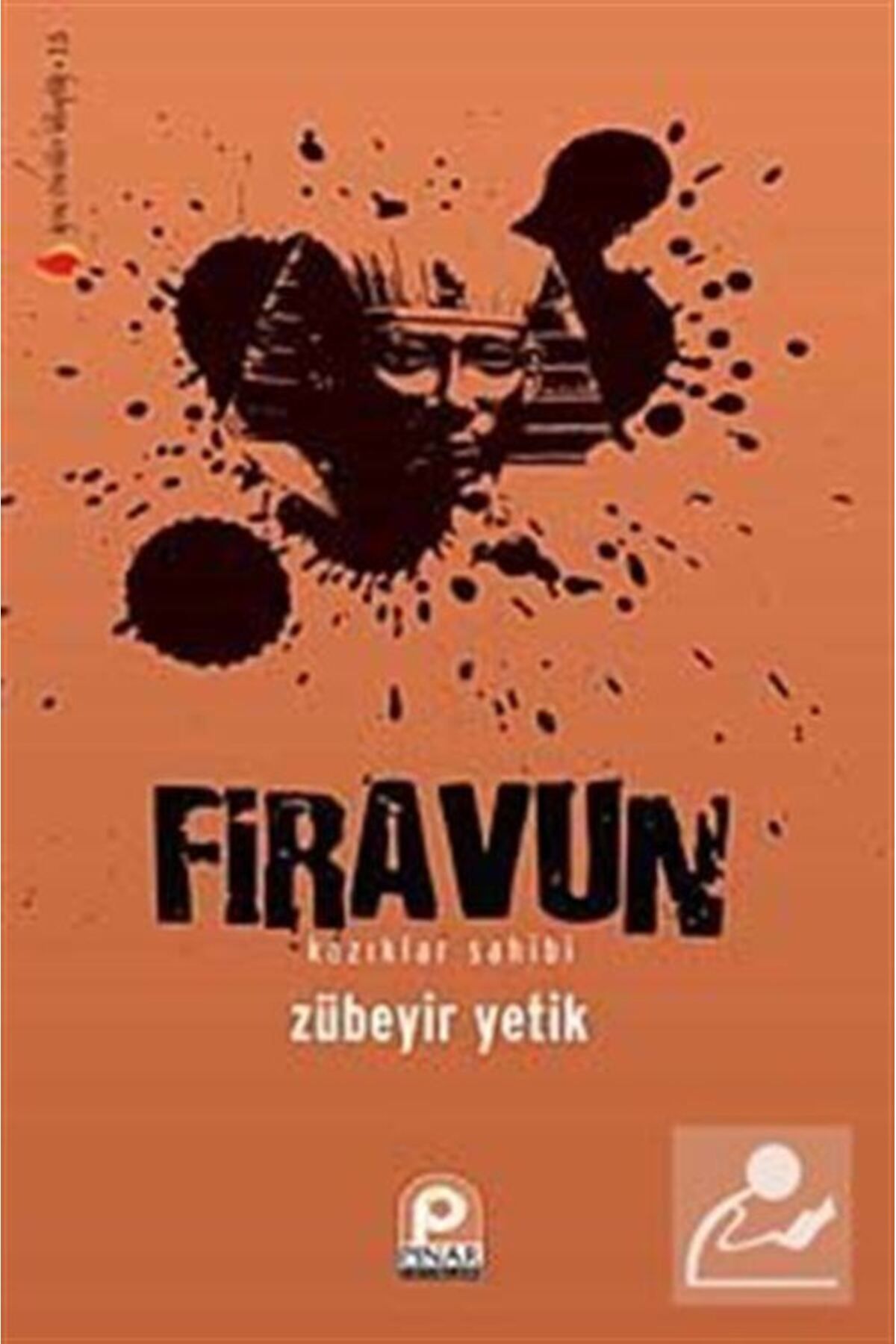 Pınar Yayıncılık Firavun &Kazıklar Sahibi