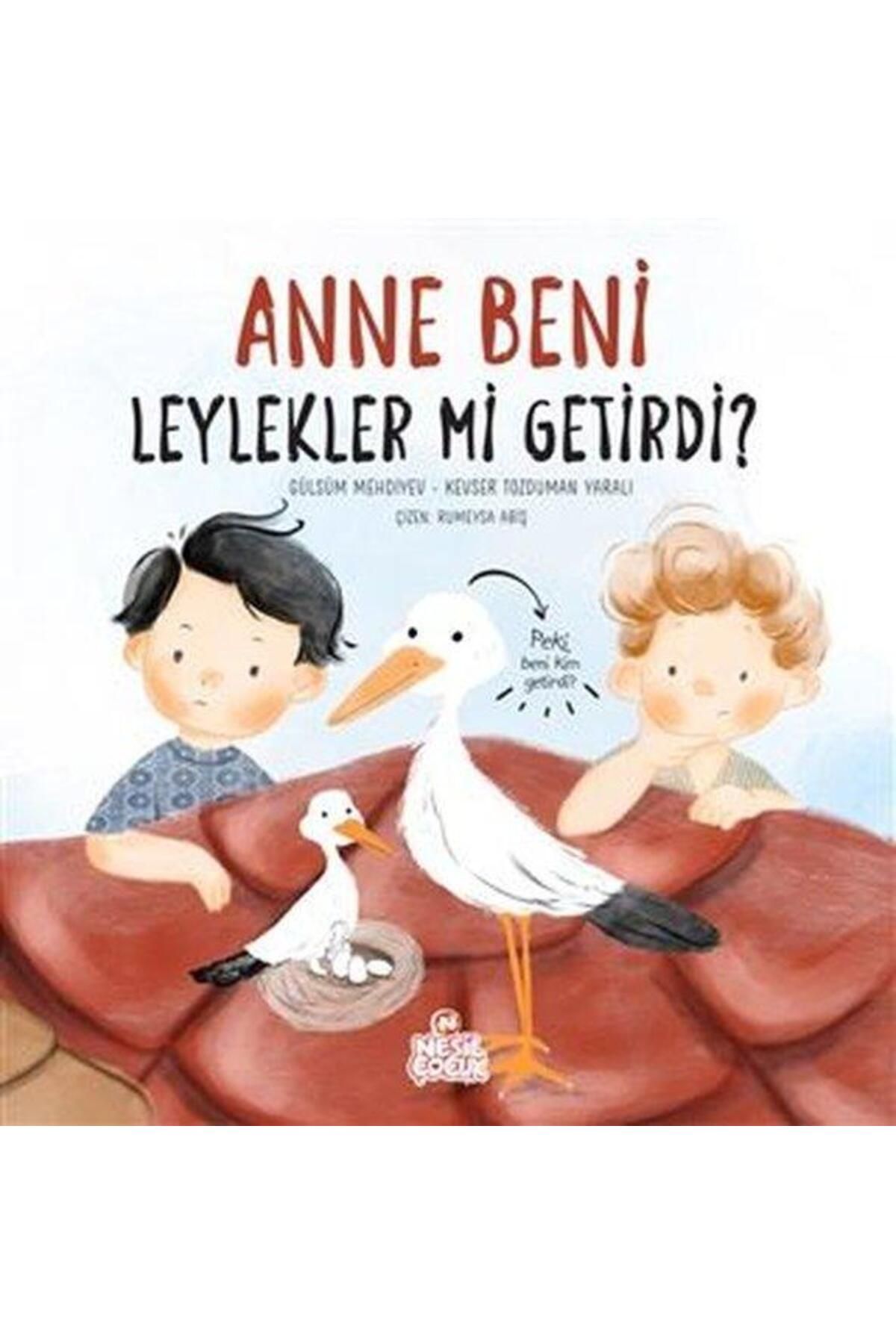 Nesil Çocuk Yayınları AnneBeni Leylekler mi G...