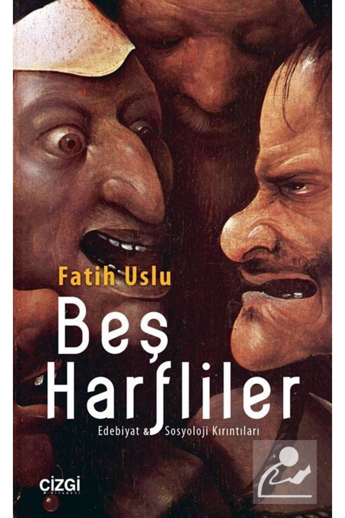 Beş Harfliler & Edebiyat Ve Sosyoloji Kırıntıları