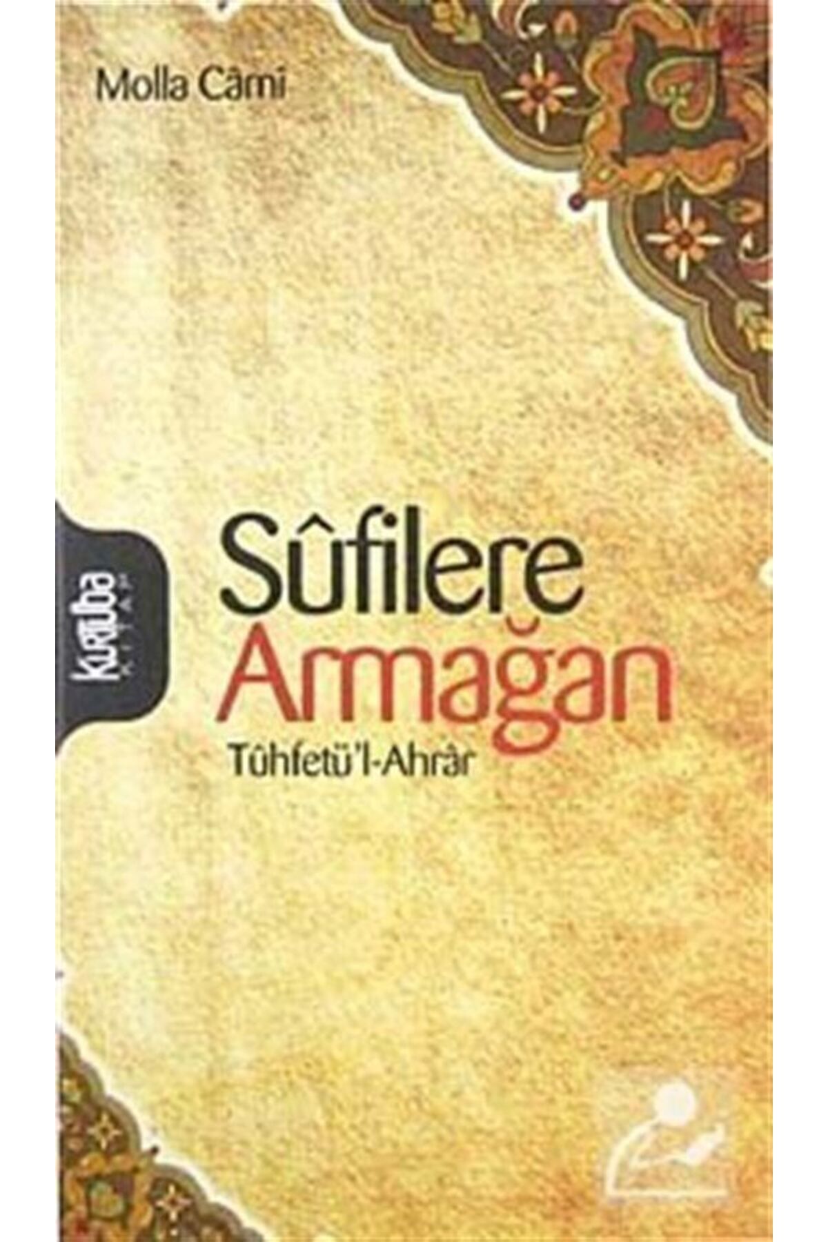 Kurtuba Kitap SufilereArmağan & Tuhfetü'l-ahr...