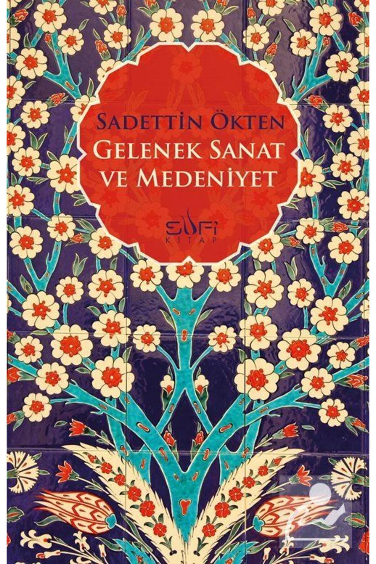 Sufi Kitap Gelenek Sanat VeMedeniyet