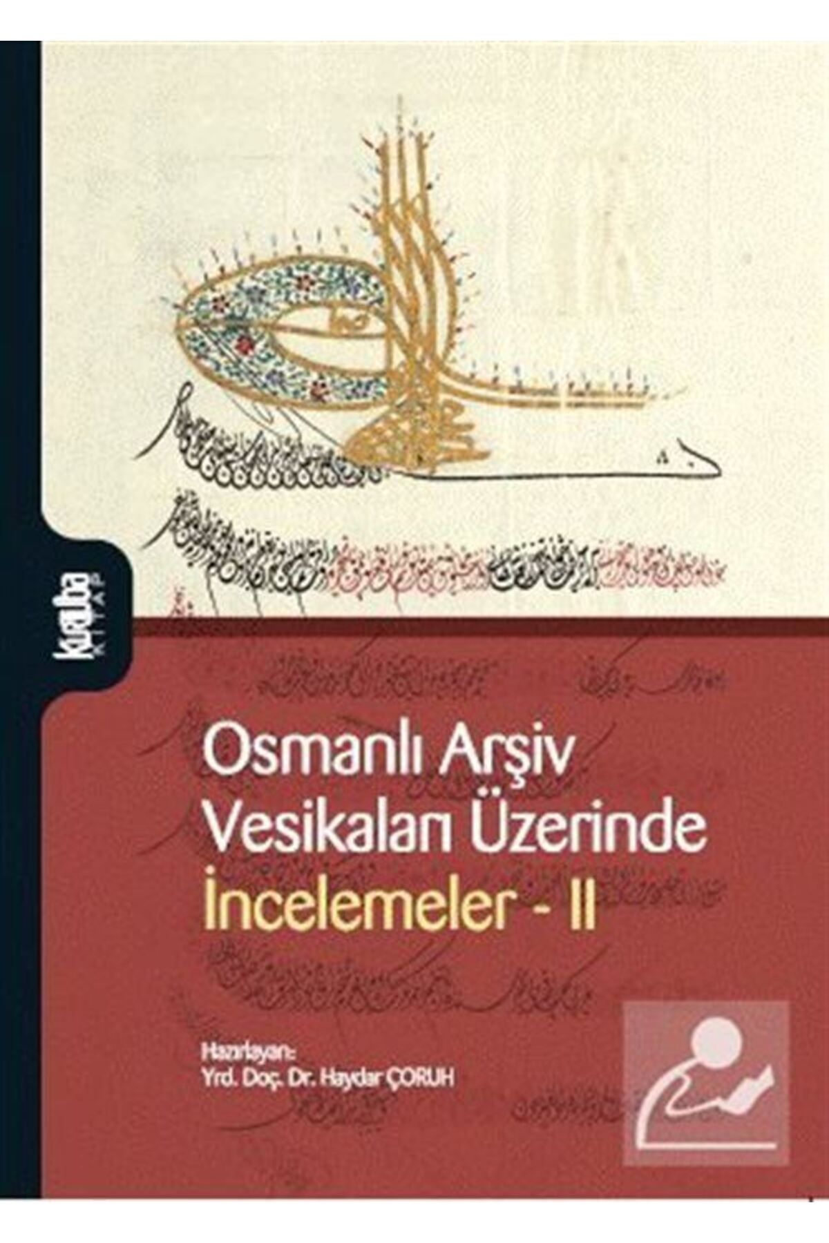 Kurtuba Kitap Osmanlı ArşivVesikaları Üzerind...