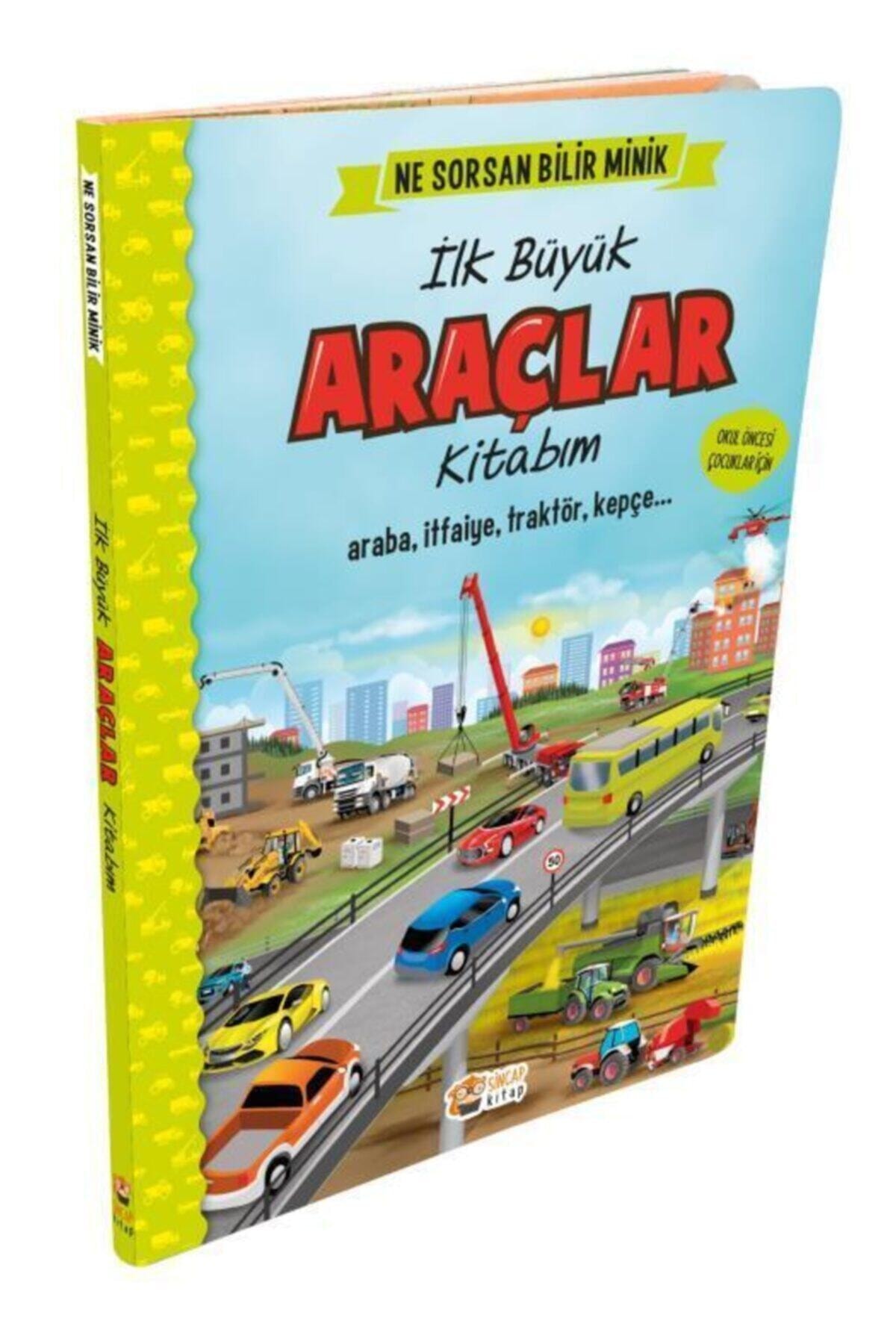 Sincap Kitap Ne Sorsan Bilir Minik - Ilk Büyük Araçlar Kitabım