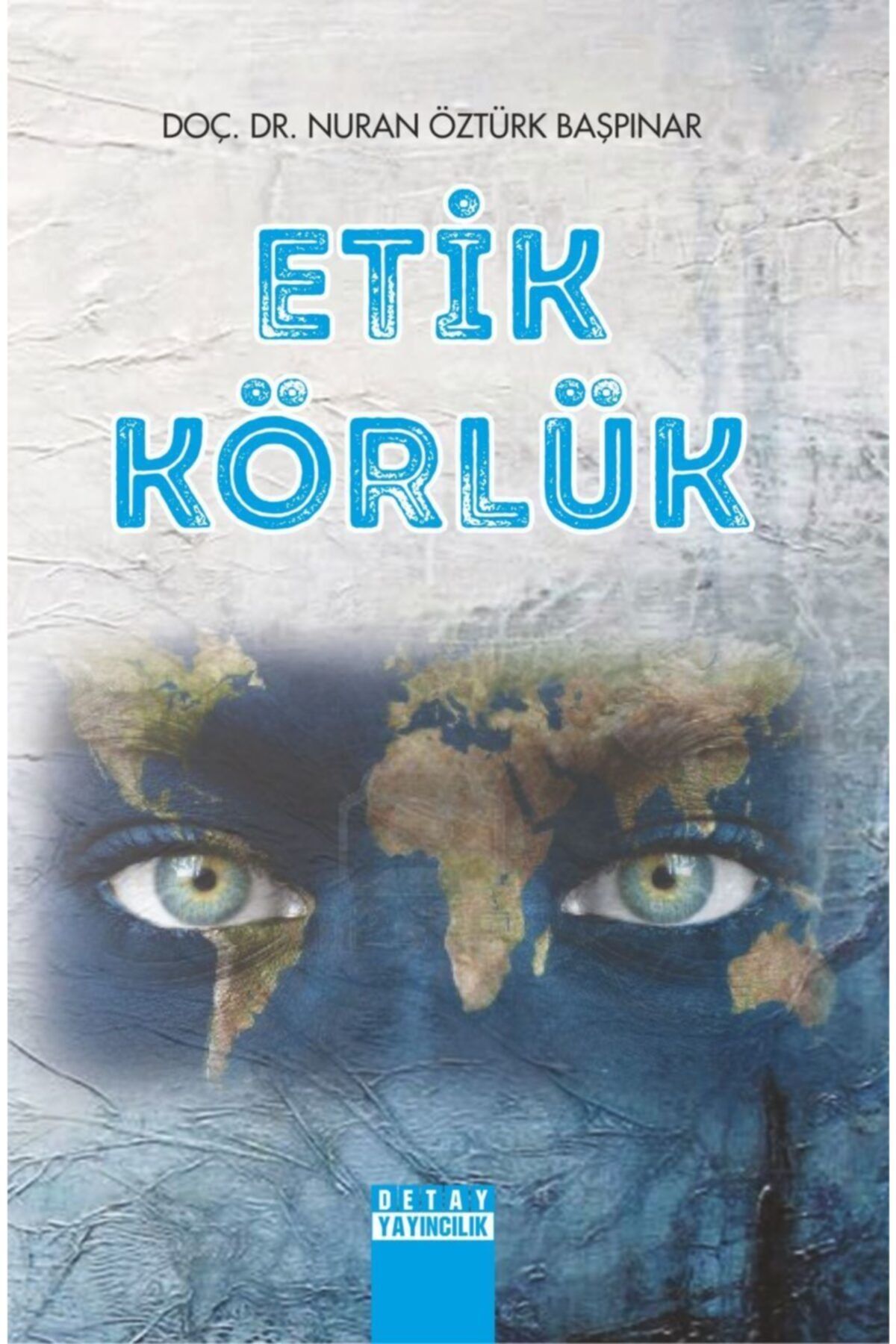 Detay Yayıncılık Etik Körlük