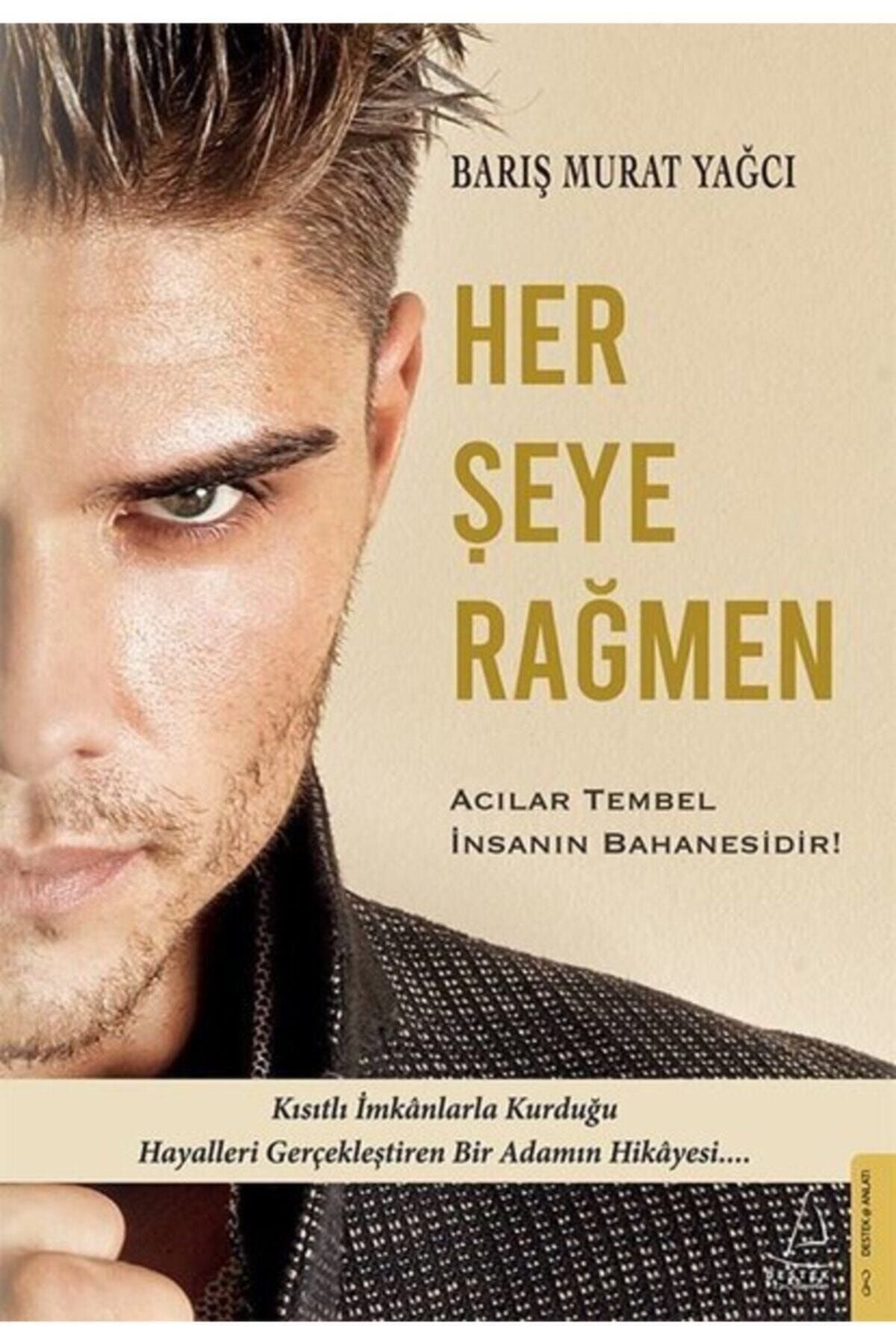 Destek Yayınları Her Şeye Rağmen