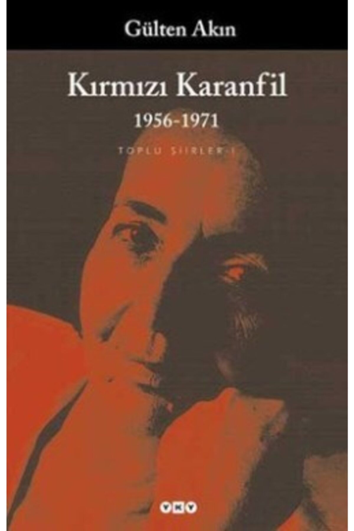 Yapı Kredi Yayınları Kırmızı Karanfil 1956-1971/toplu Şiirleri 1