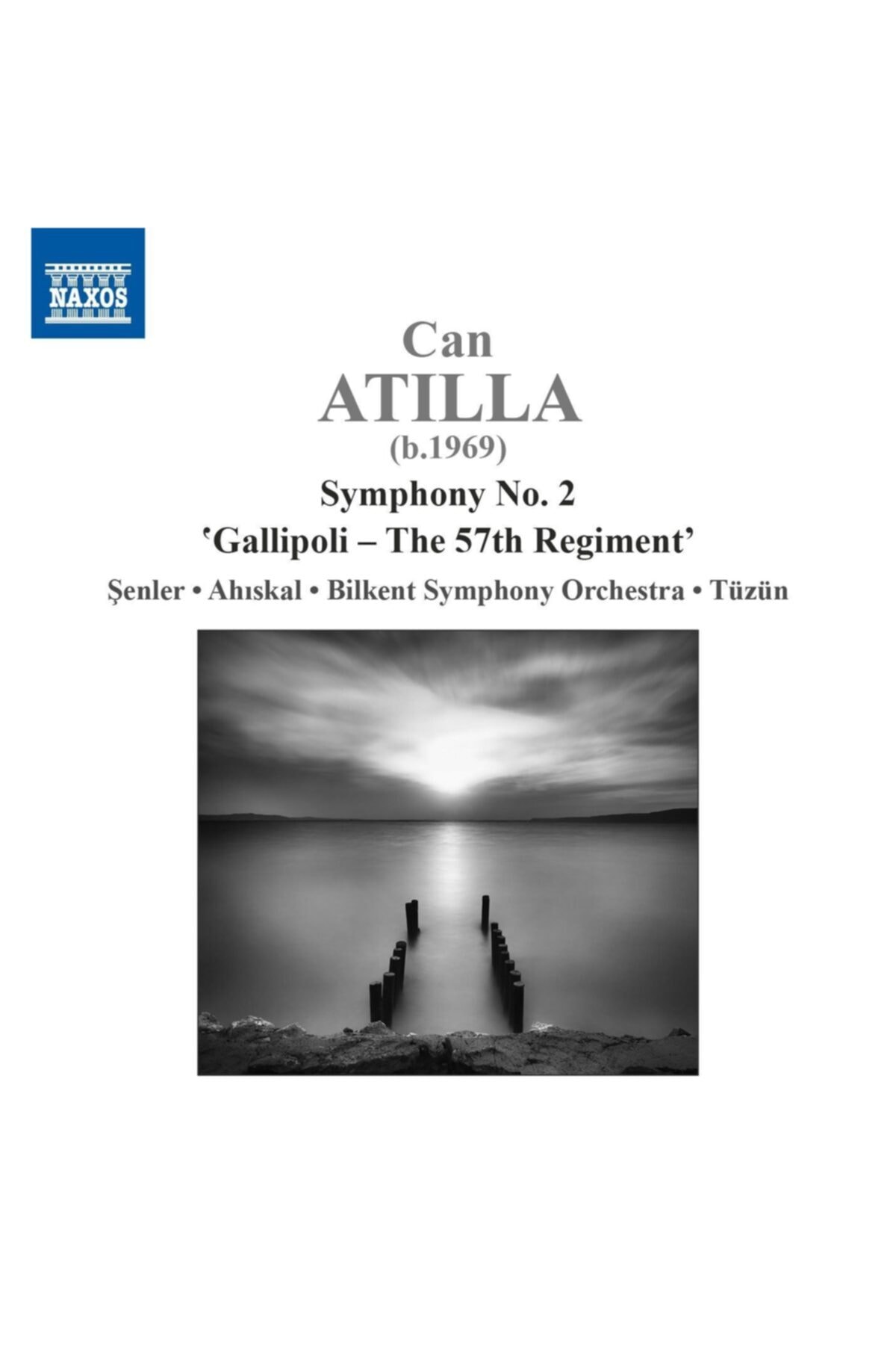 TUNA MÜZİK Can Atilla Bilkent Senfoni Orkestrasi Burak Tuzun: Atilla: Symphony No 2