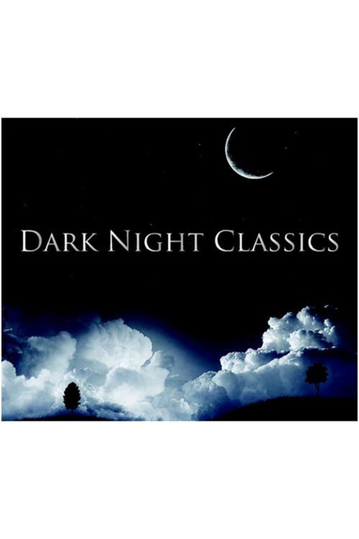 TUNA MÜZİK Cesitli Sanatcilar: Dark Night Classics