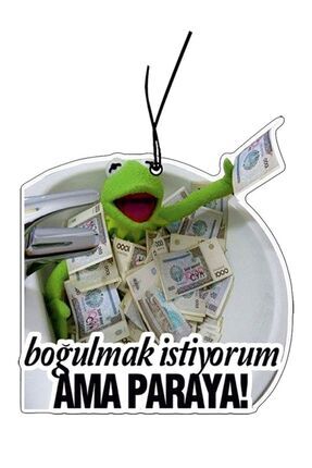 Boğulmak İstiyorum Ama Paraya Tasarımlı Komik Oto Araç Kokusu Image 0