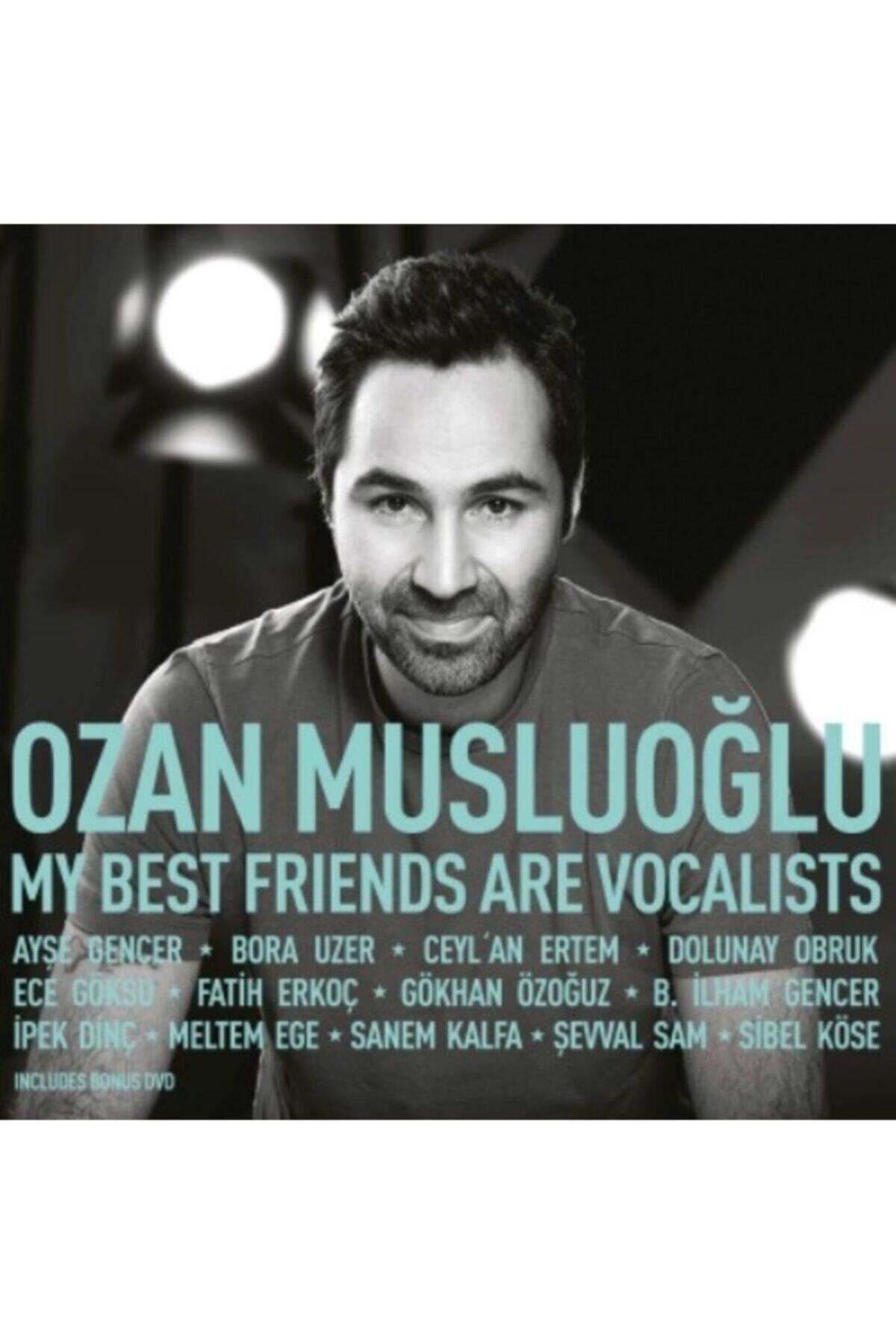 TUNA MÜZİK Ozan Musluoglu: My Best Friends Are Vocalists